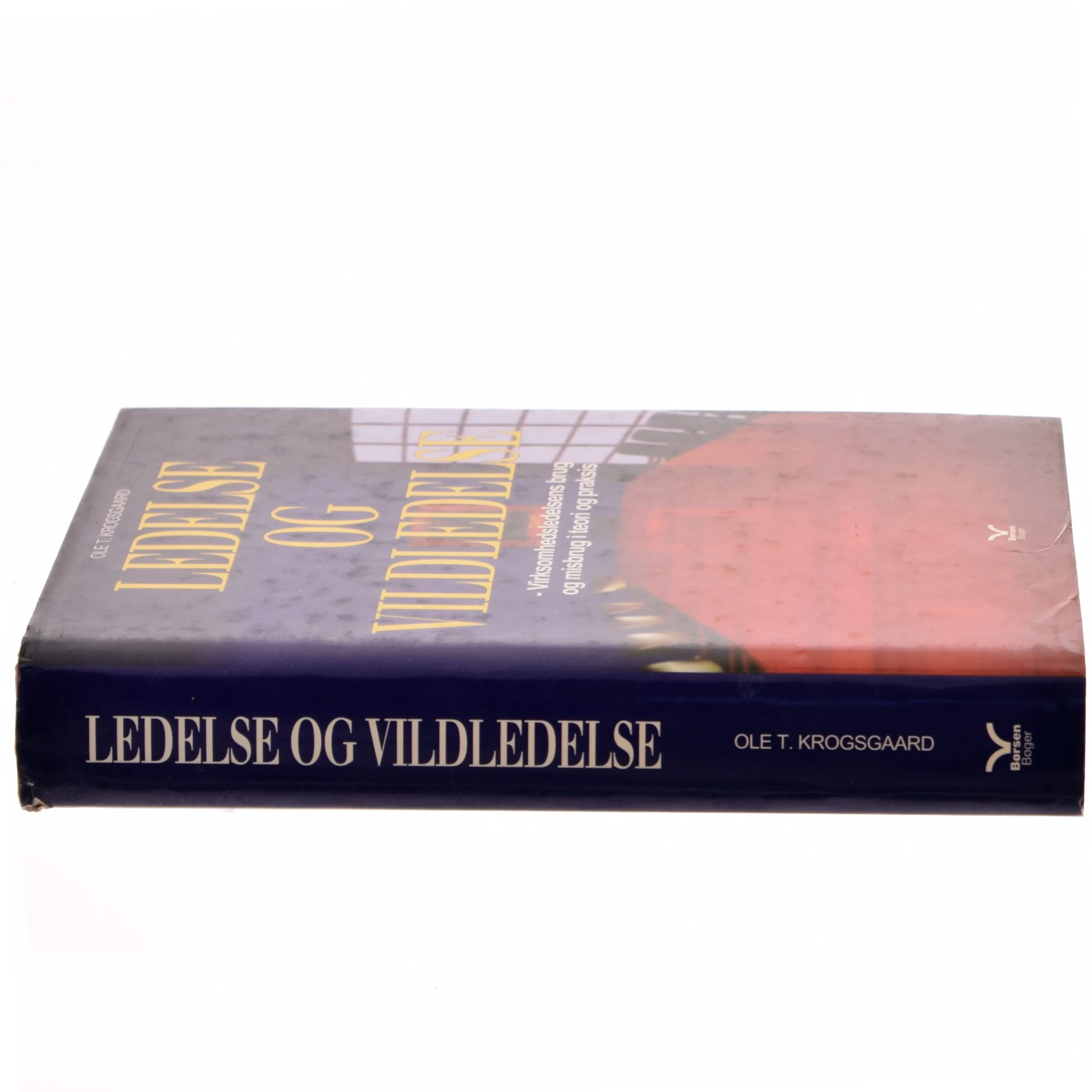 Ledelse og Vildledelse af Ole T. Krogsgaard (Bog)