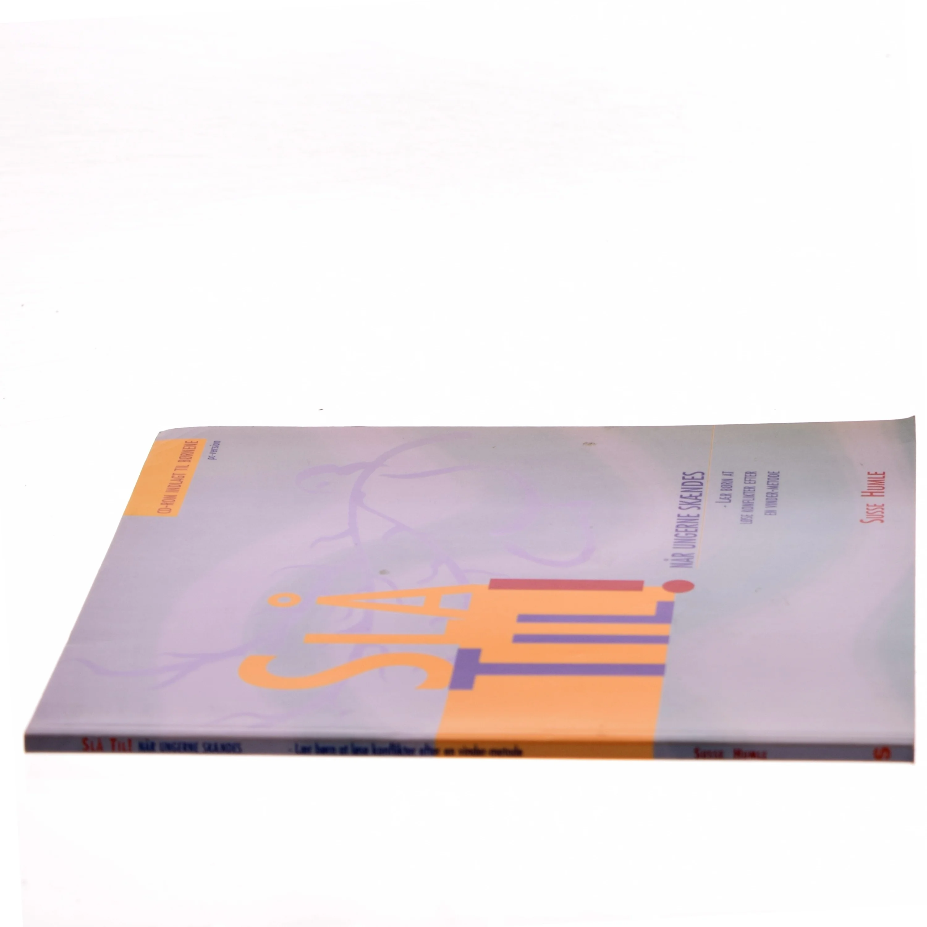 Slå til! : når ungerne skændes : lær børn at løse konflikter efter en vinder-metode af Susse Humle (Bog)