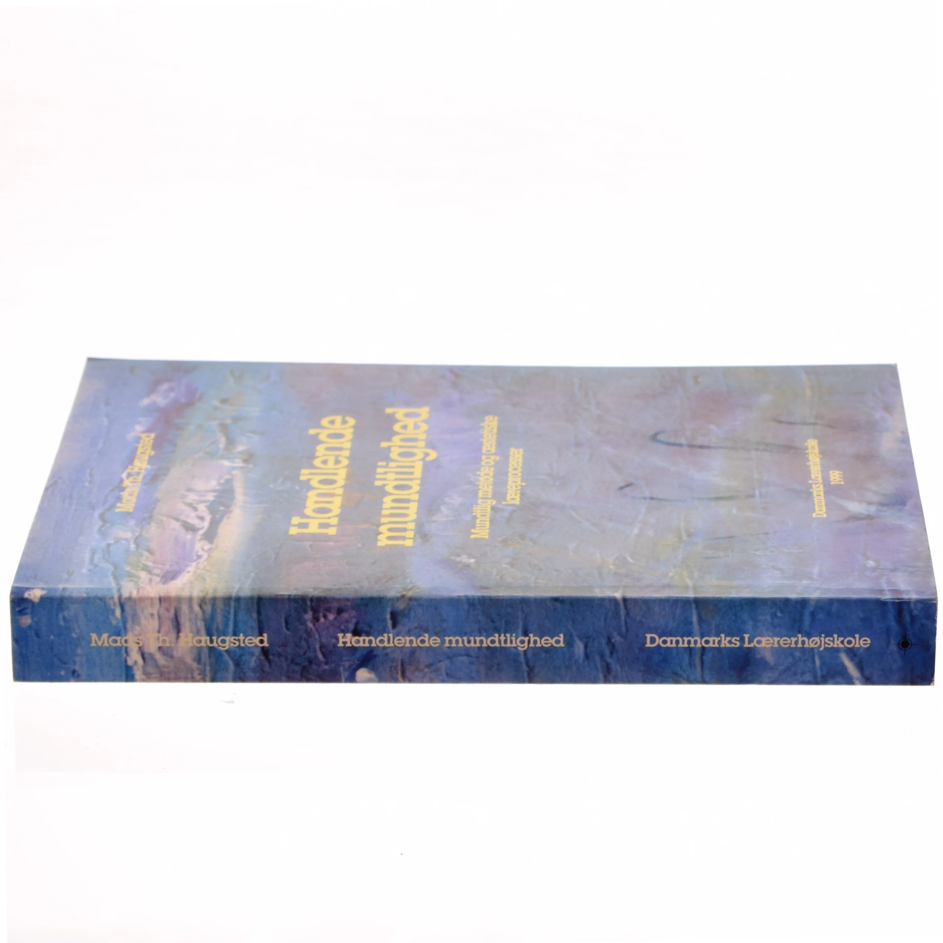 Handlende mundtlighed af Mads Th. Haugsted (Bog)