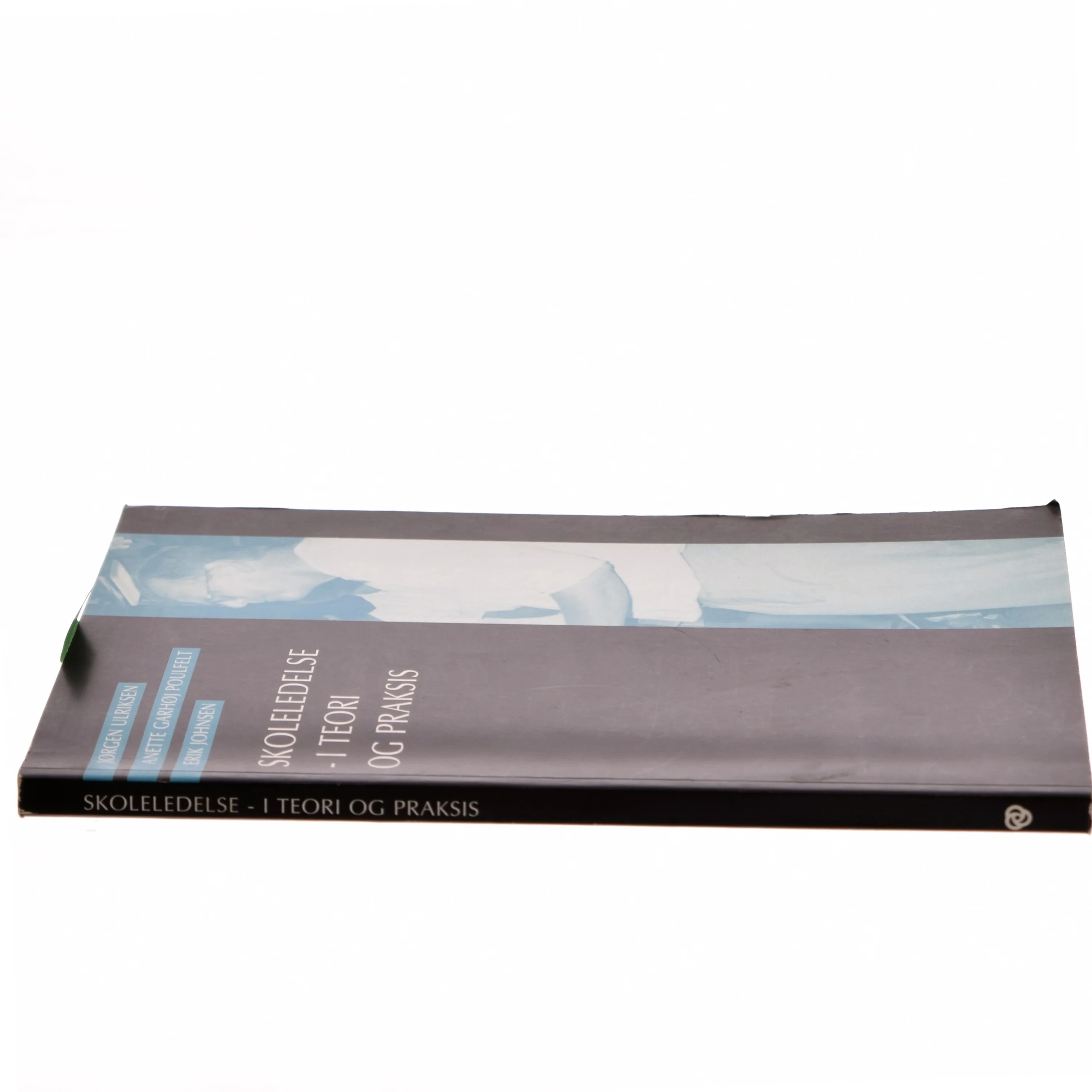 Skoleledelse - i teori og praksis (Bog)