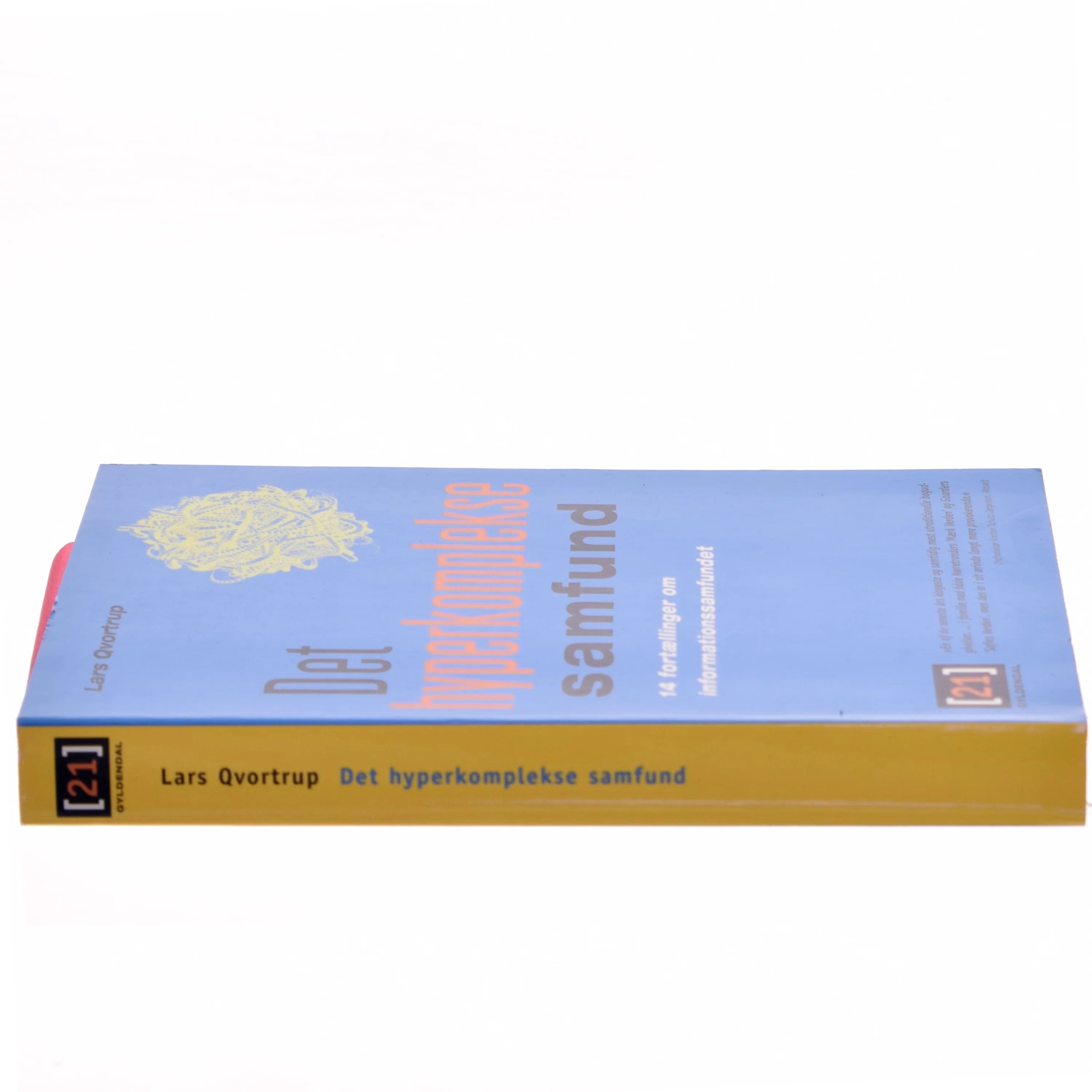 Det hyperkomplekse samfund : 14 fortællinger om informationssamfundet af Lars Qvortrup (Bog)