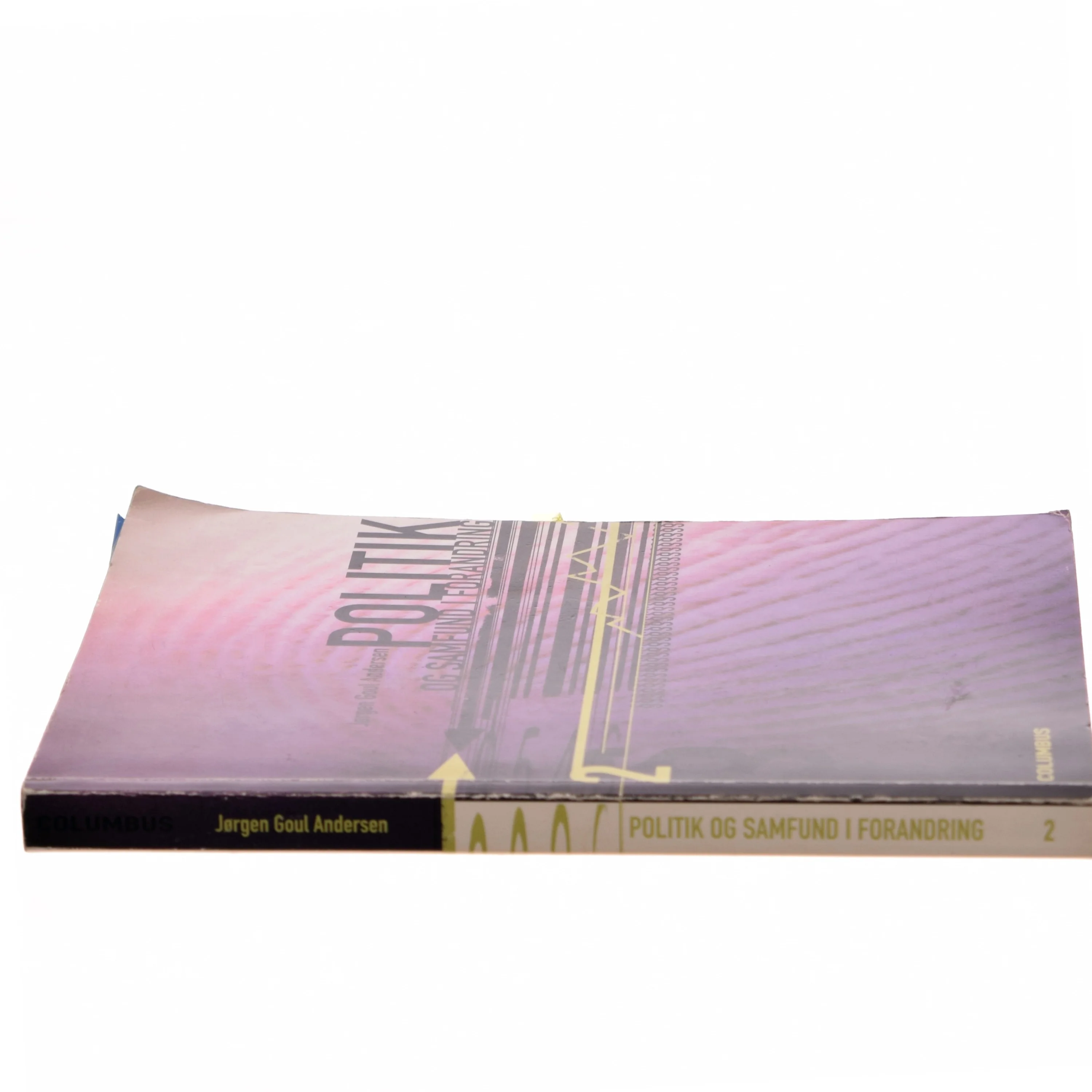 Politik og Samfund i Forandring af Jørgen Goul Andersen (Bog)