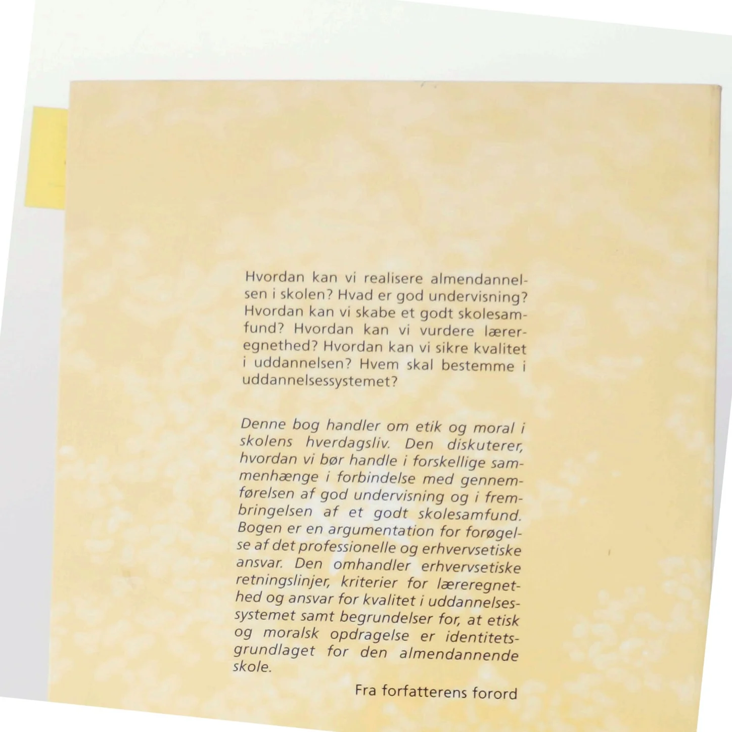 Etik og moral i uddannelsessystemet af Erling Lars Dale (Bog)