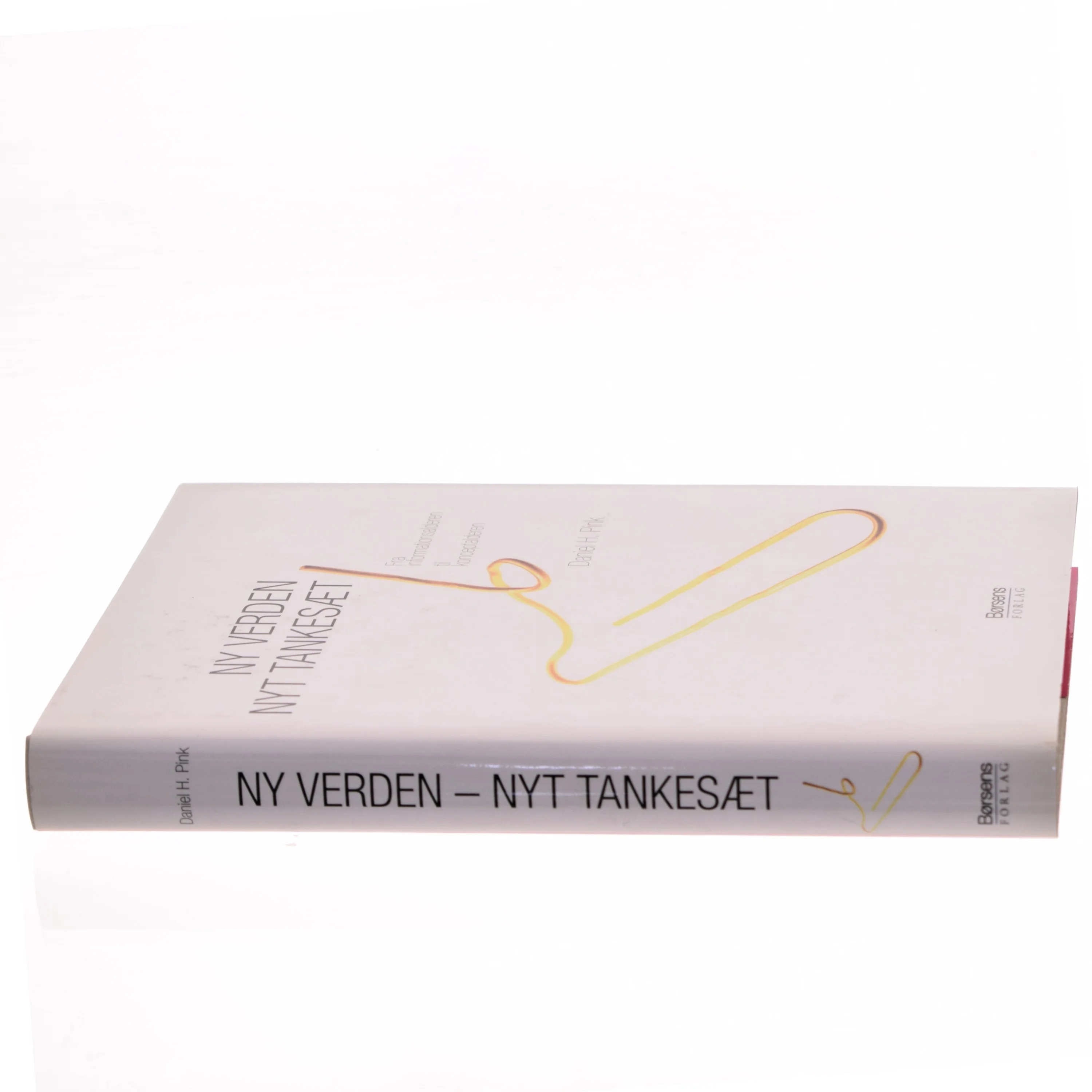 Ny verden - nyt tankesæt : fra informationsalder til konceptalder af Daniel H. Pink (Bog)