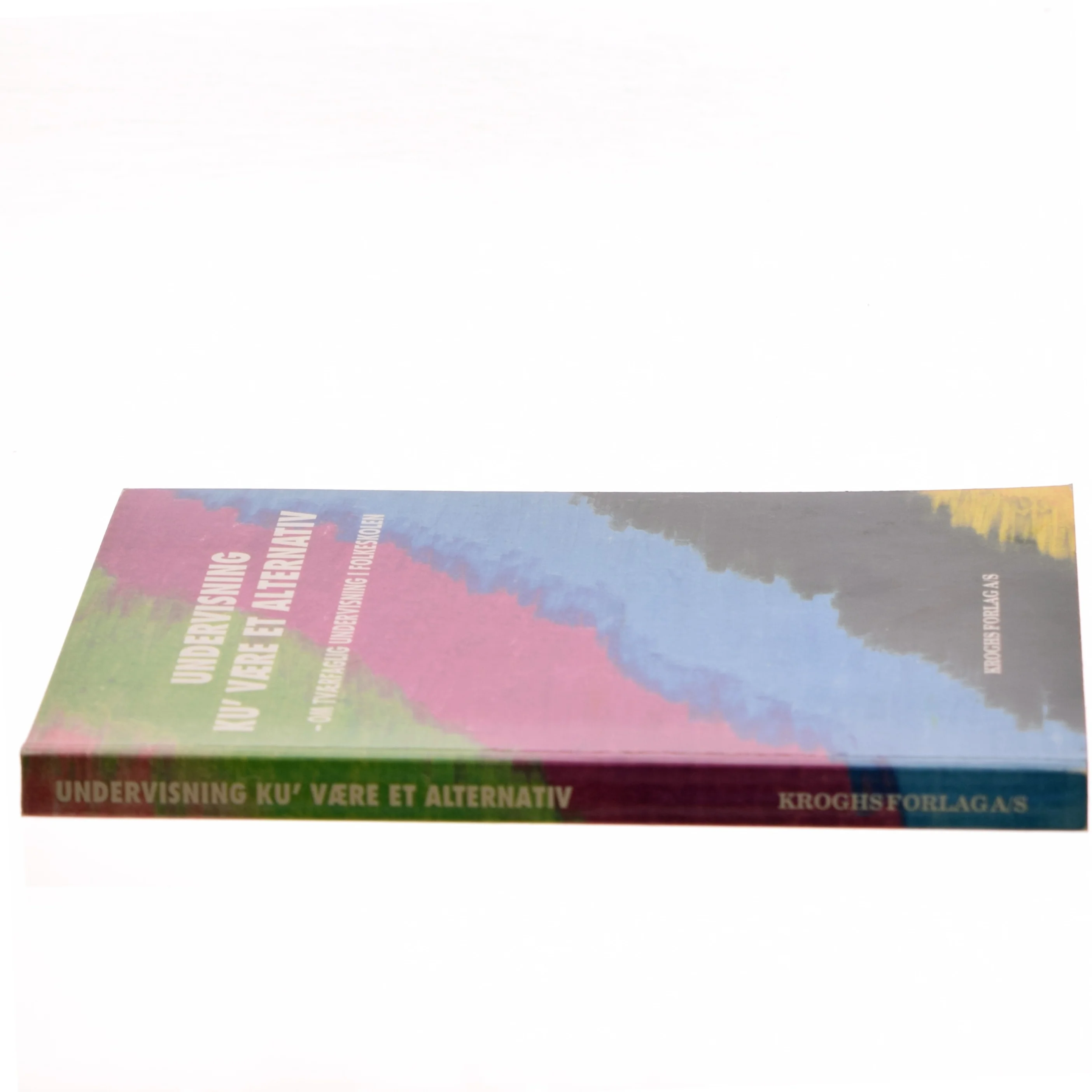 Undervisning ku' være et alternativ (Bog)