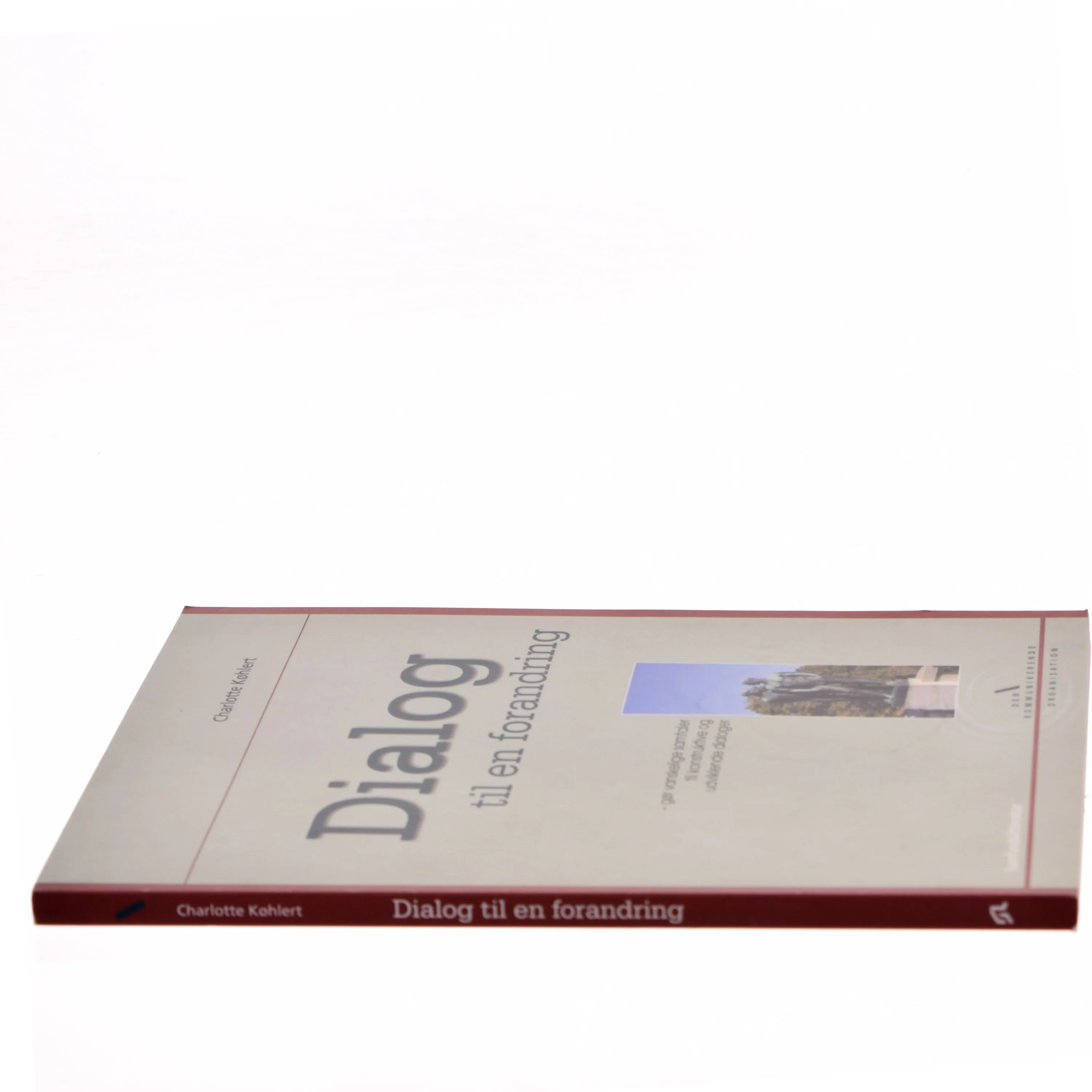 Dialog til en forandring af Charlotte Køhlert (Bog)