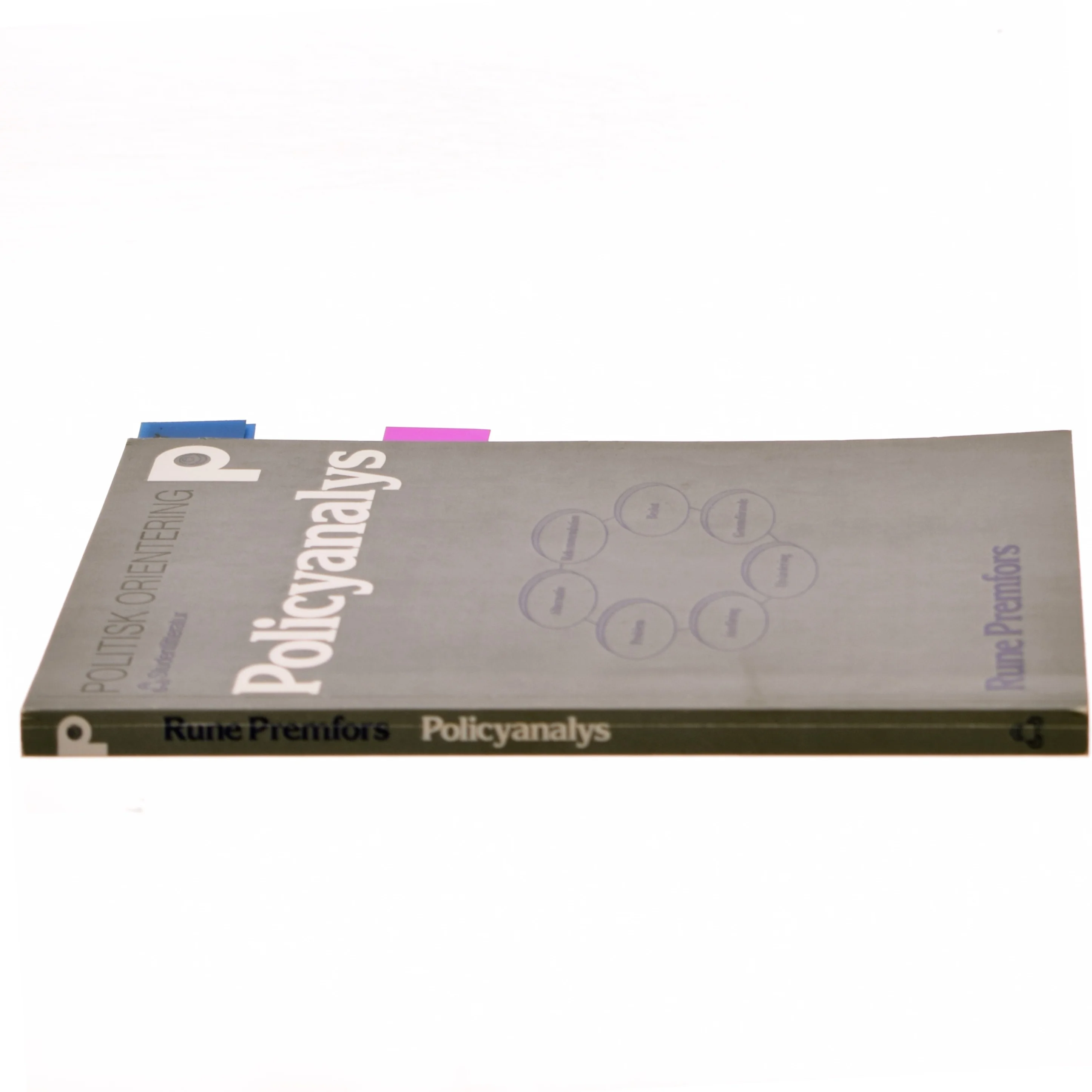 Policyanalys : kunskap, praktik och etik i offentlig verksamhet af Rune Premfors (Bog)