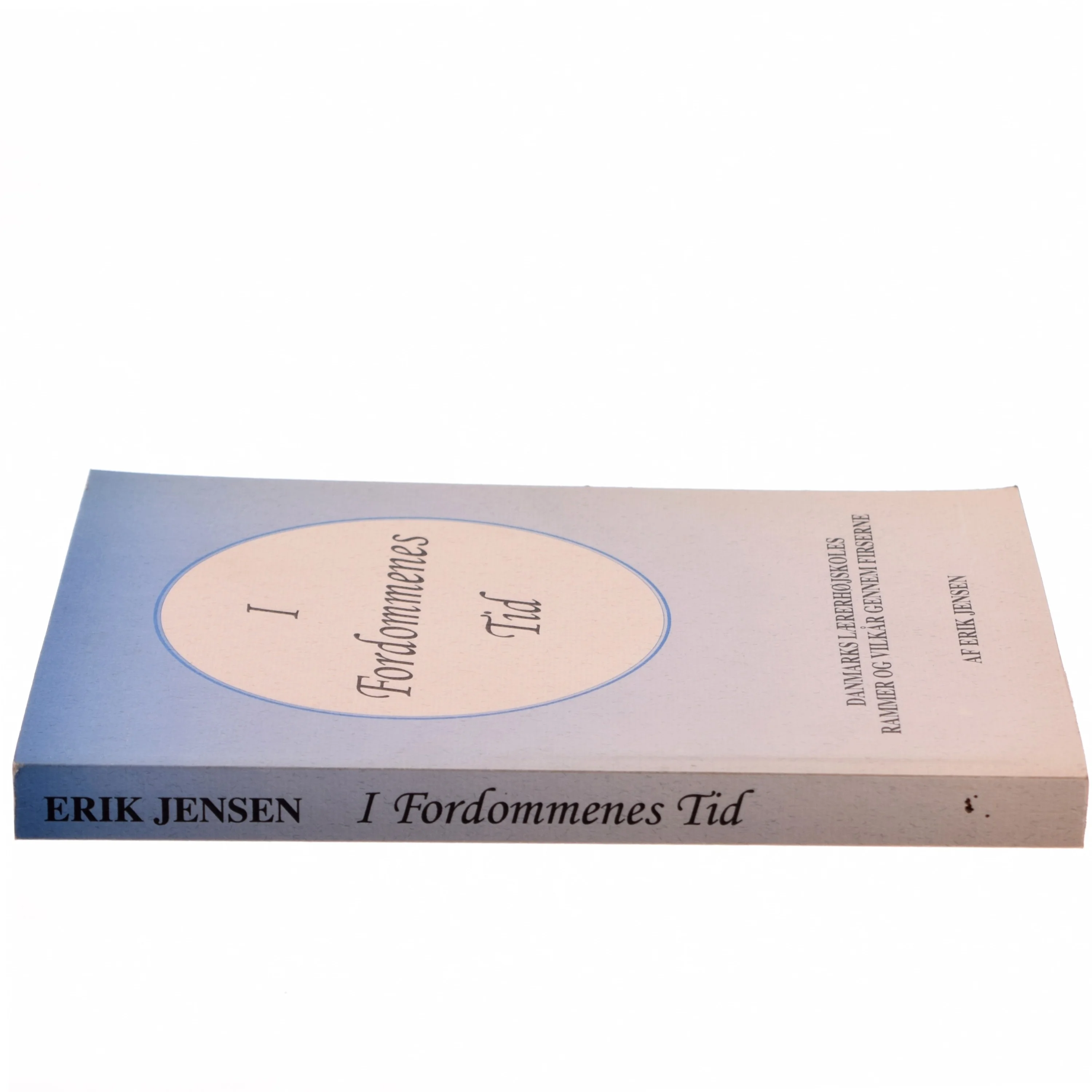 I Fordommenes Tid af Erik Jensen (Bog)