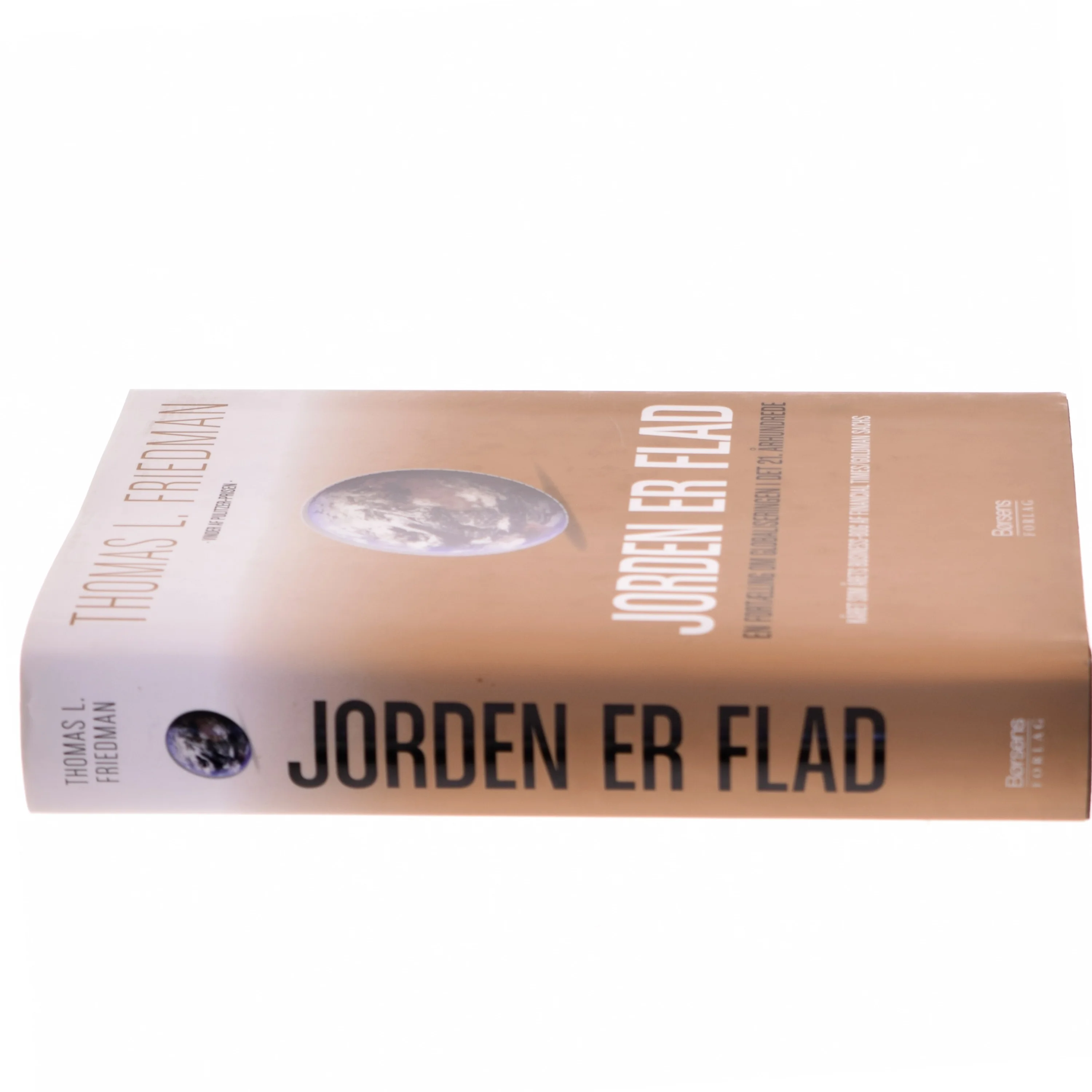 Jorden er flad : en kort fortælling om globaliseringen i det 21. århundrede af Thomas L. Friedman (Bog)