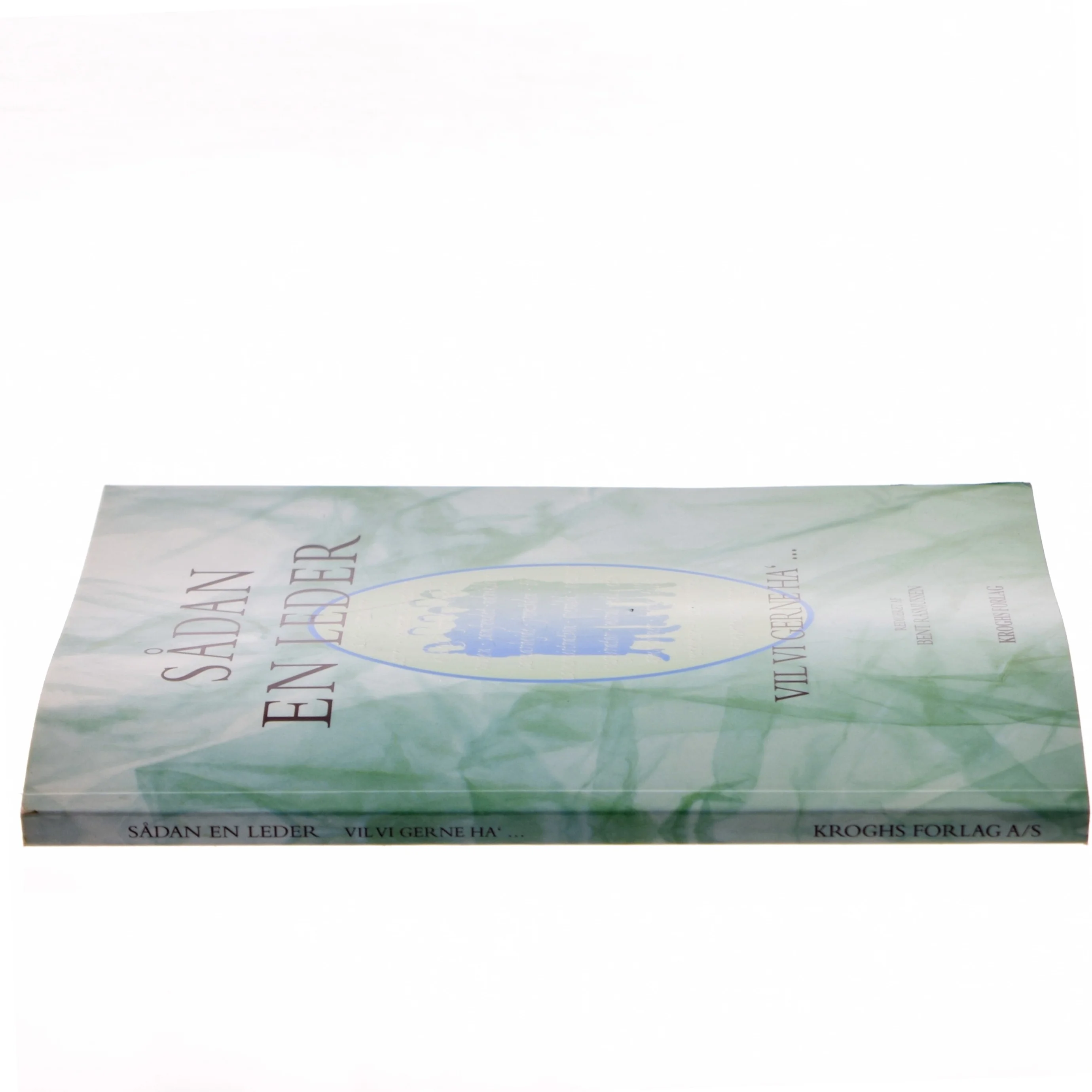 Sådan en leder vil vi gerne ha' - af Bent Rasmussen (f. 1941) (Bog)