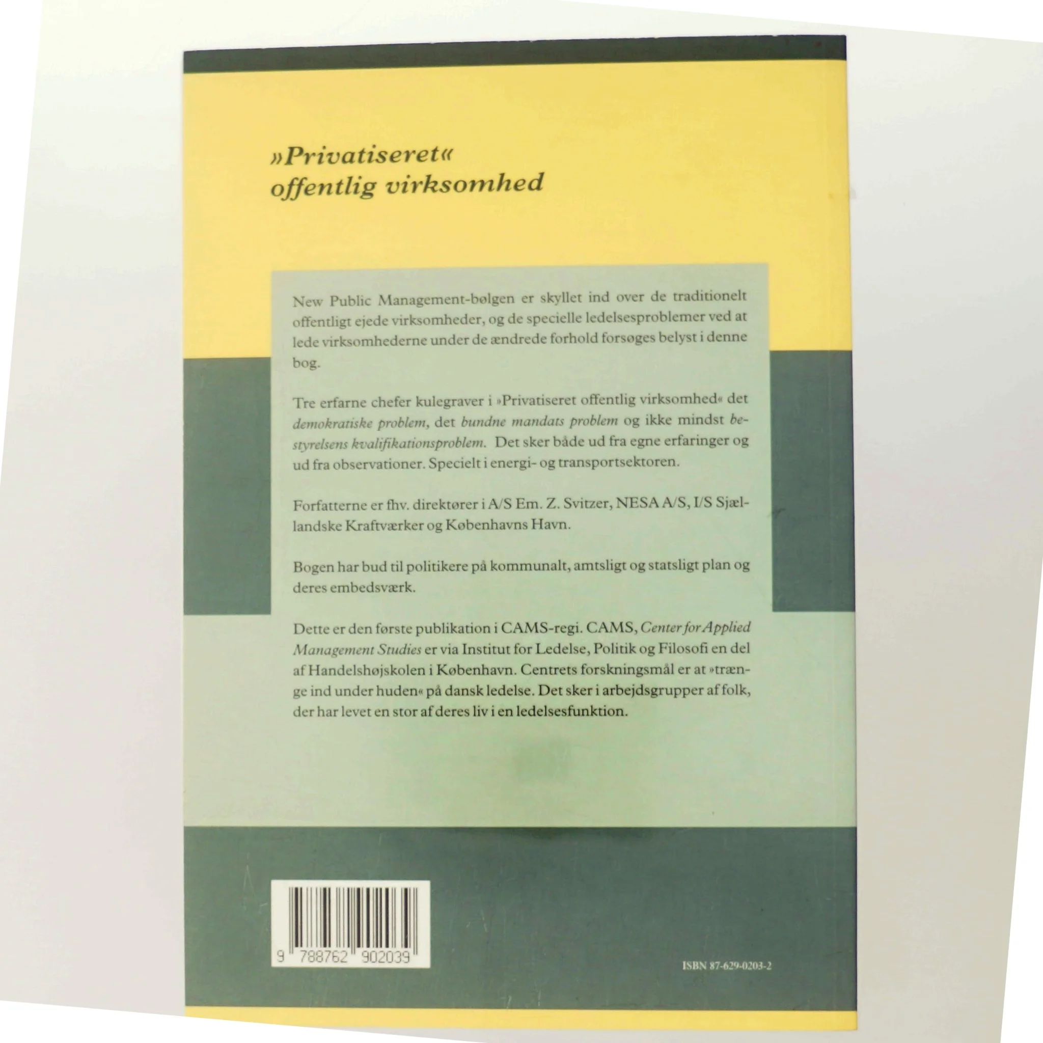 "Privatiseret" offentlig virksomhed : muligheder og konsekvenser (Bog)