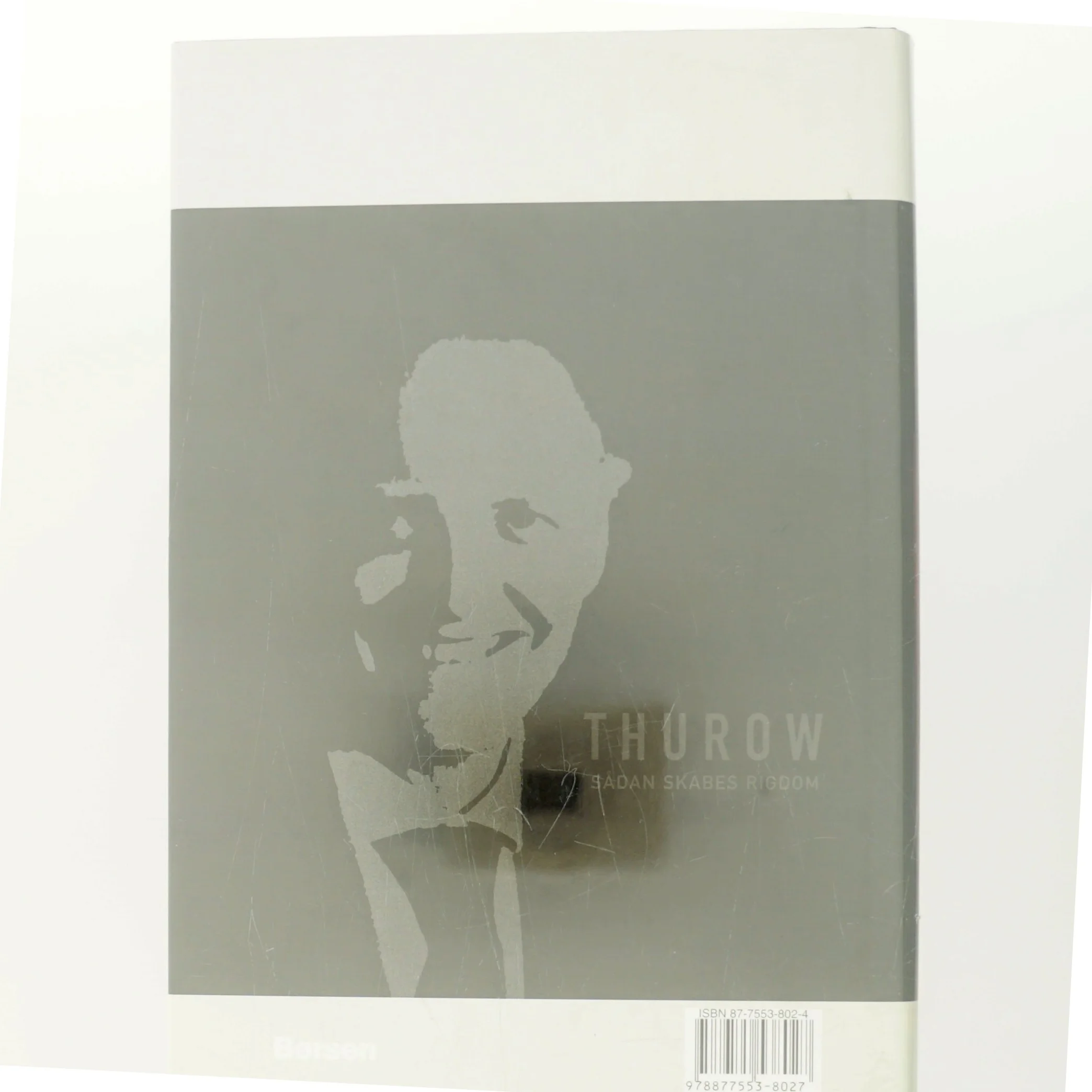 Sådan skabes rigdom : de nye betingelser for mennesker, virksomheder og nationer i en videnbaseret økonomi af Lester C. Thurow (Bog)