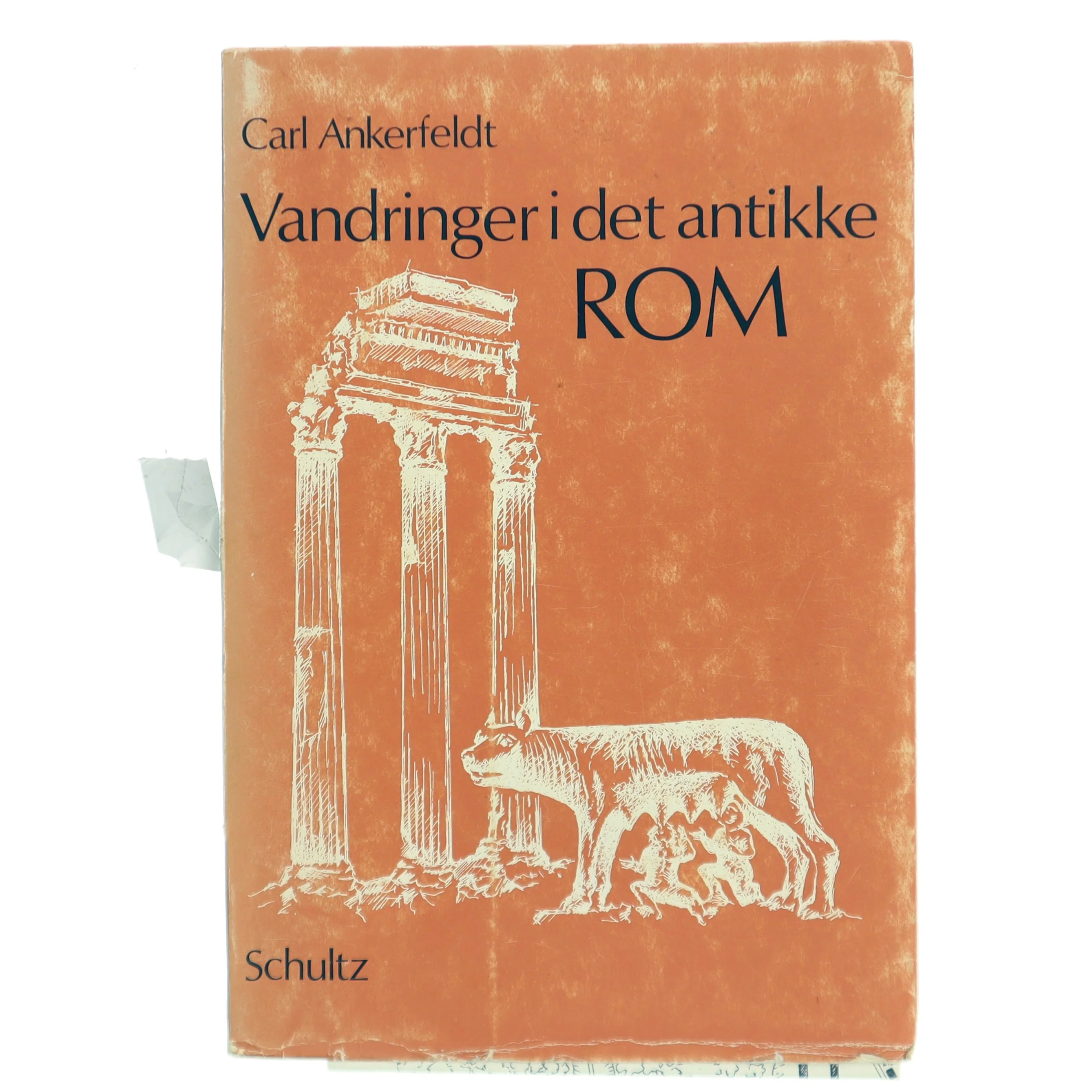 Vandringer i det antikke Rom af Carl Ankerfeldt (Bog)