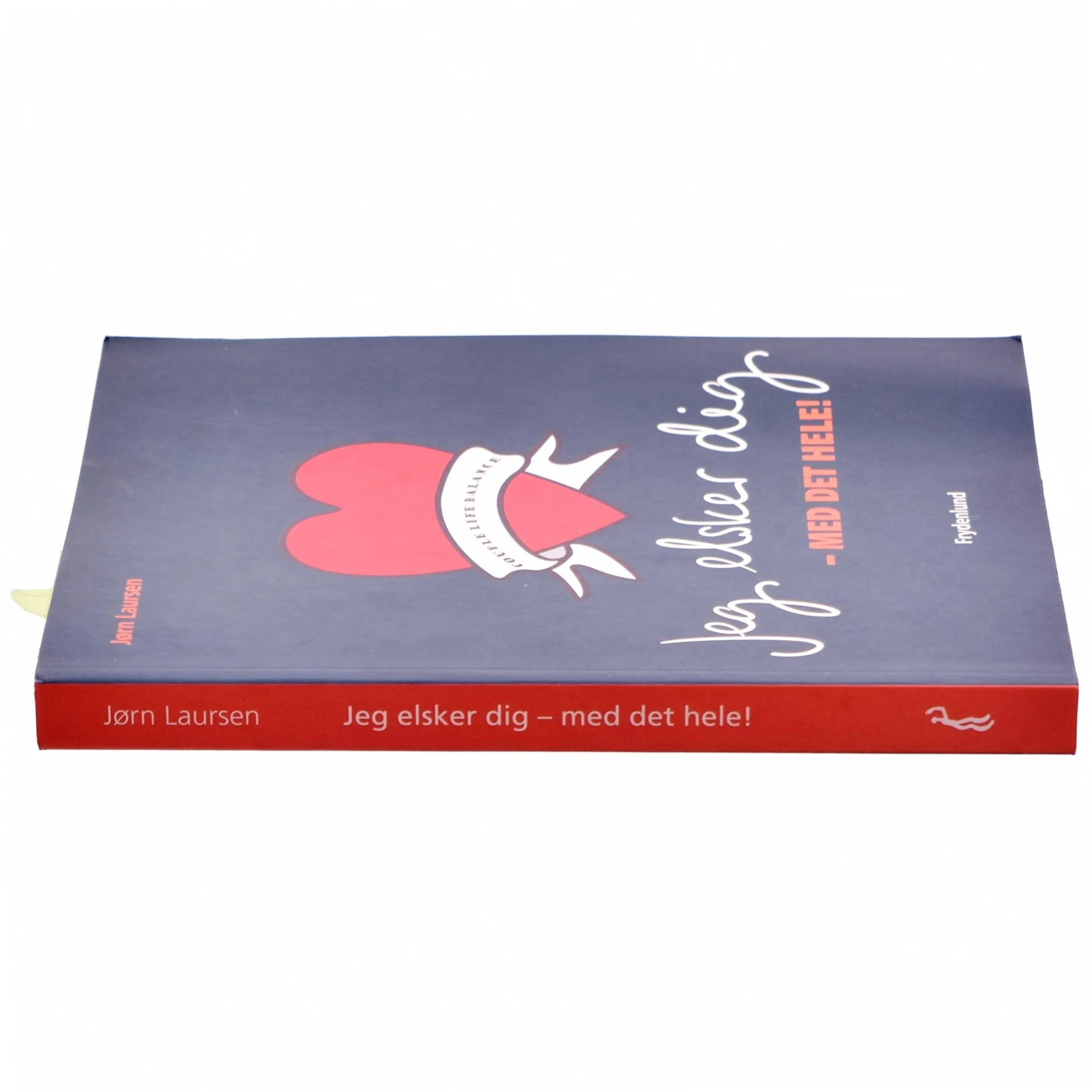 Jeg elsker dig - med det hele! : couple life balance af Jørn Laursen (f. 1949) (Bog)