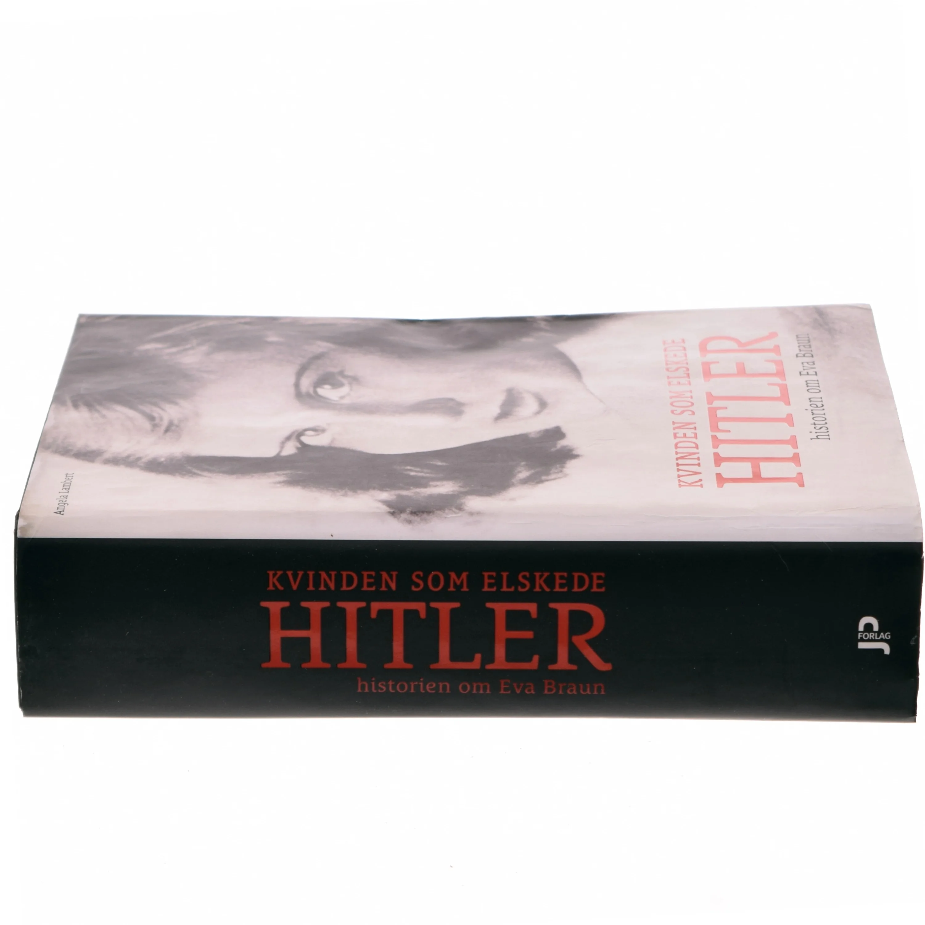 Kvinden som elskede Hitler : historien om Eva Braun af Angela Lambert (Bog)