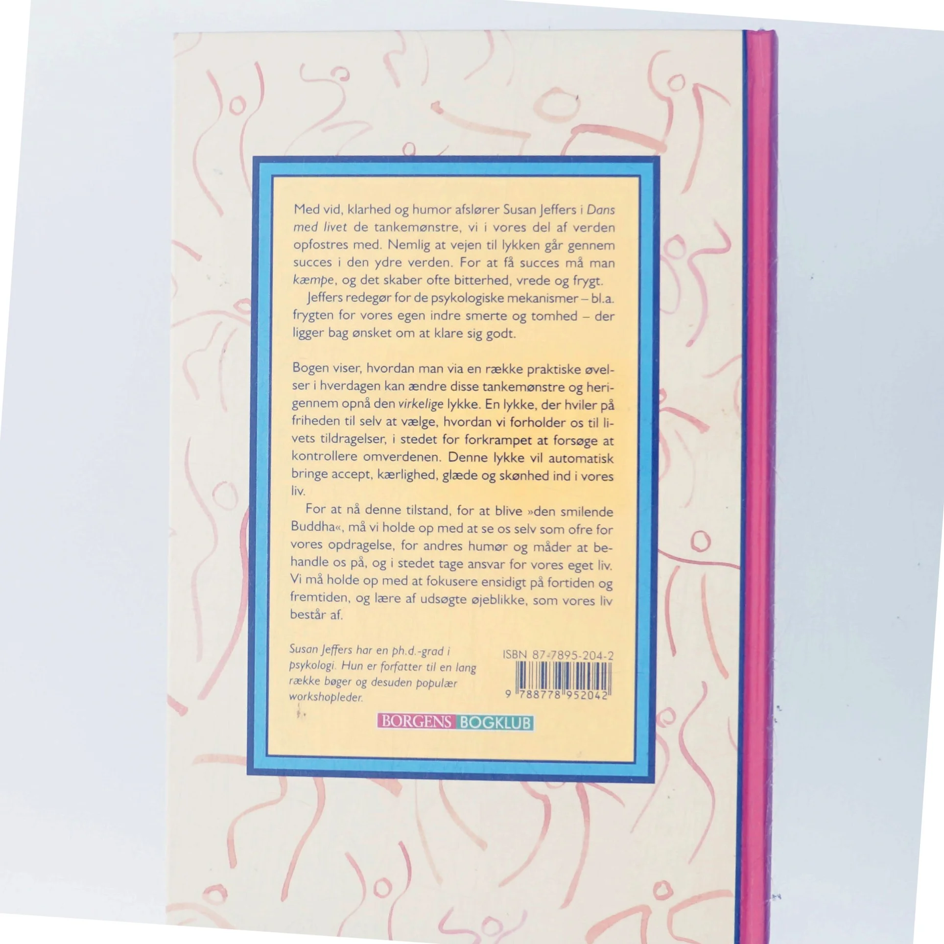 Dans med livet : giv slip på kontrollen og se øjeblikkets muligheder af Susan J. Jeffers (Bog)