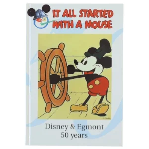 It all started with a mouse: Disney & Egmont jubilæumsbog (bog) fra Disney