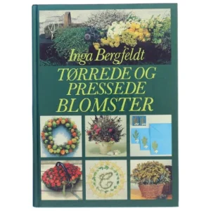 “Tørrede og pressede blomster” af Inga Bergfeldt, Clausen Bøger