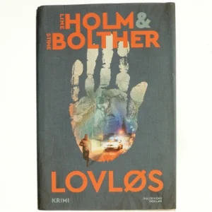 Lovløs : krimi af Line Holm og Stine Bolther(Bog)