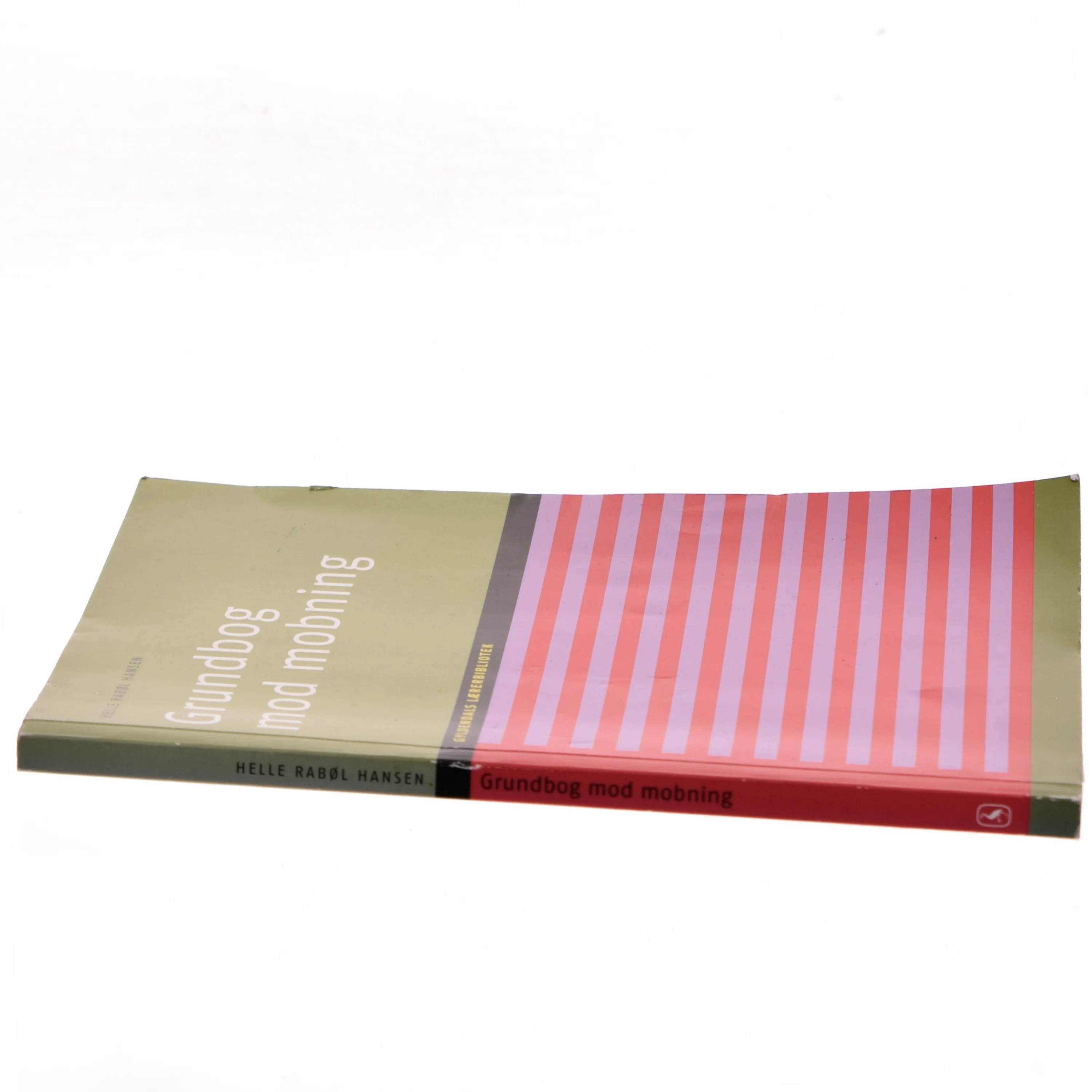 Grundbog mod mobning af Helle Rabøl Hansen (Bog)