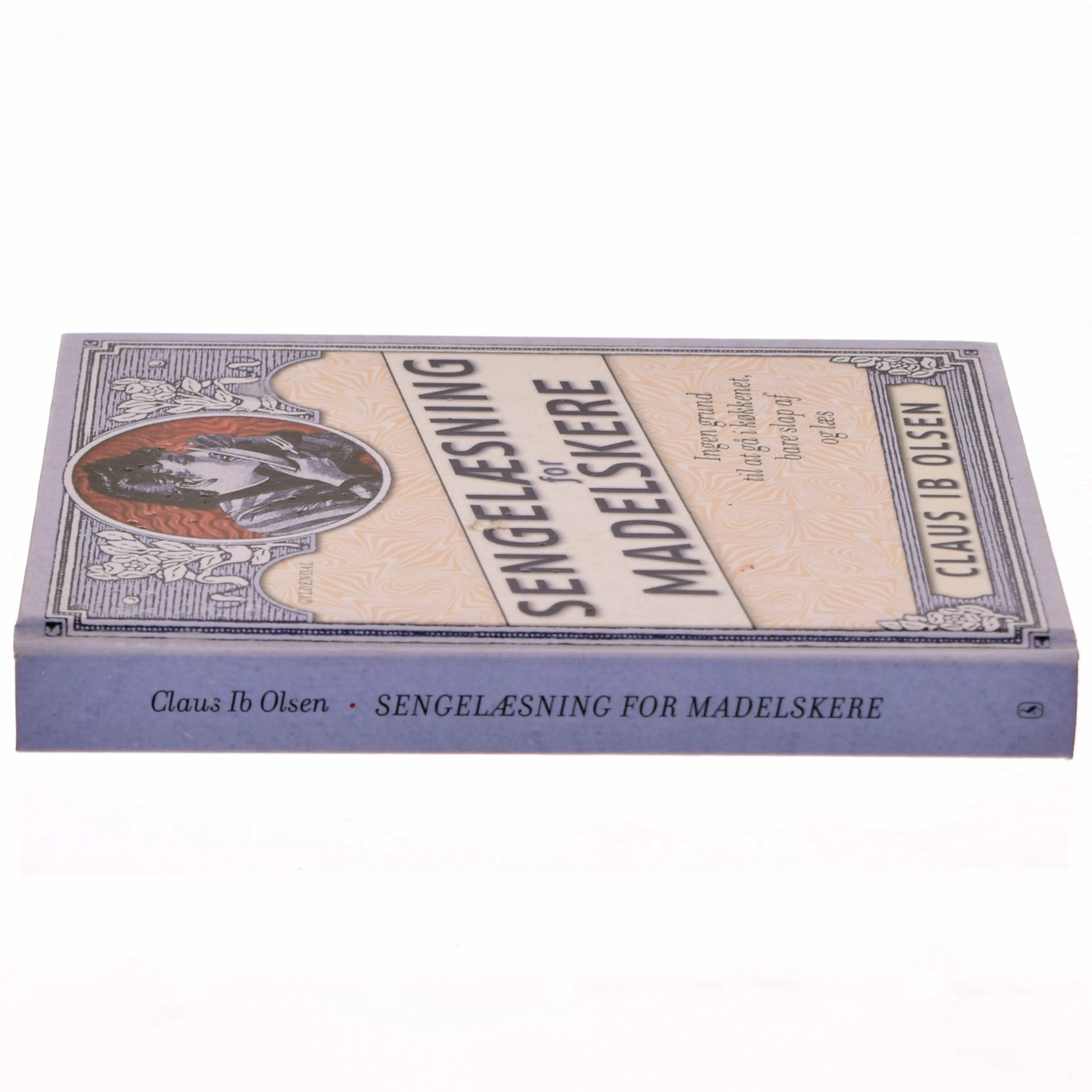 Sengelæsning for madelskere : ingen grund til at gå i køkkenet, bare slap af og læs af Claus Ib Olsen (f. 1943) (Bog)