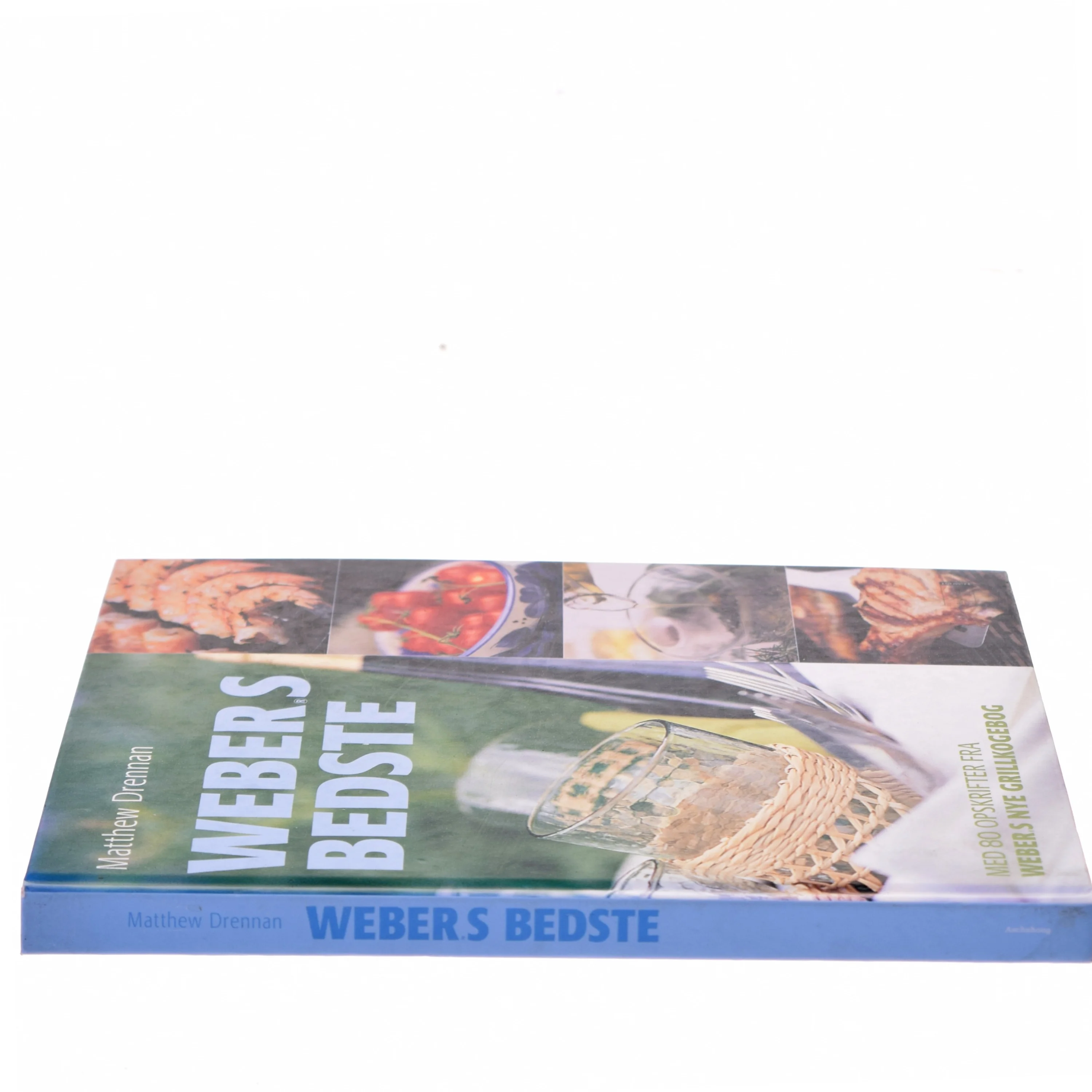 Weber's bedste : med 80 opskrifter fra "Weber's nye grillkogebog" af Matthew Drennan (Bog)