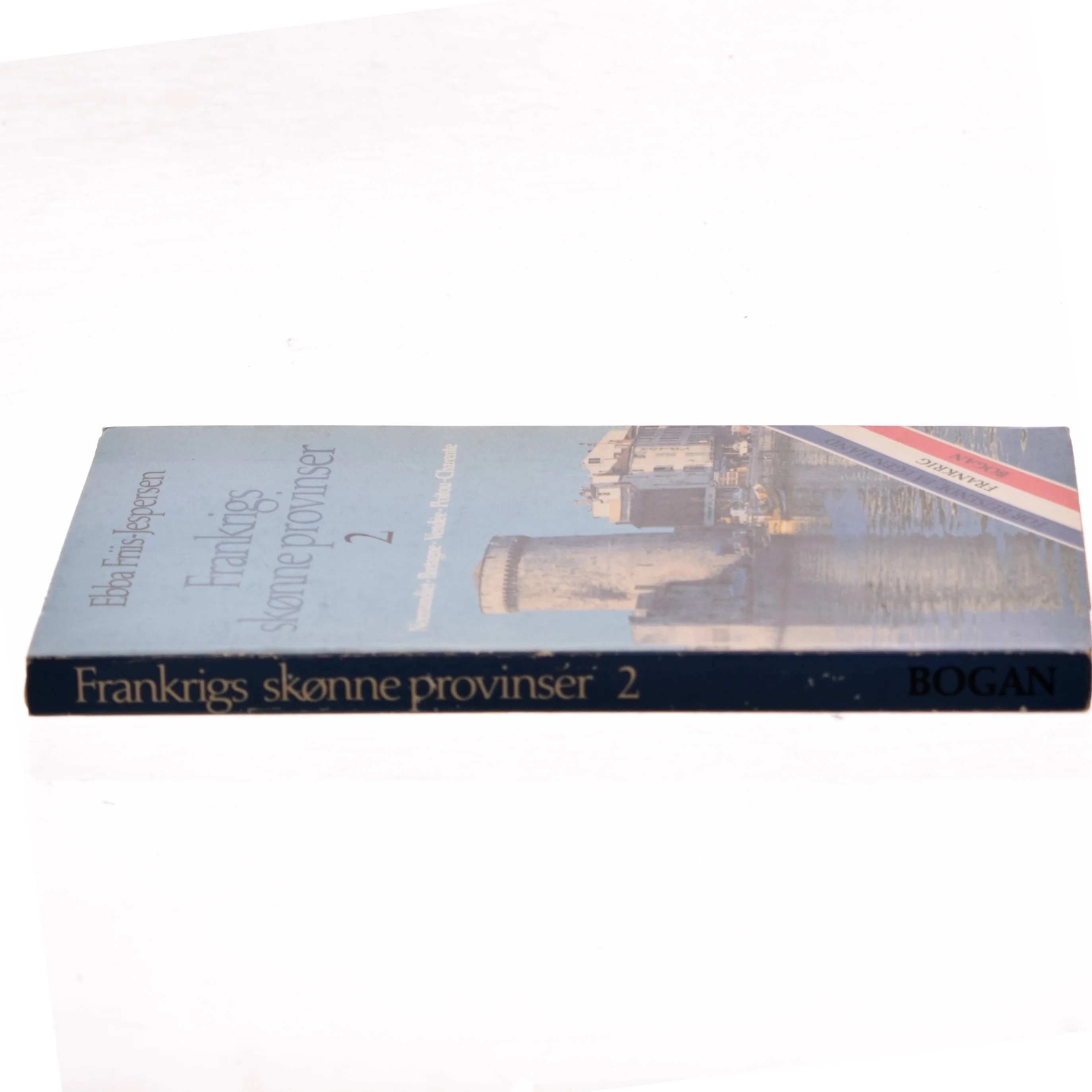 Frankrigs skønne provinser 2 af Ebba Friis-Jespersen (Bog)