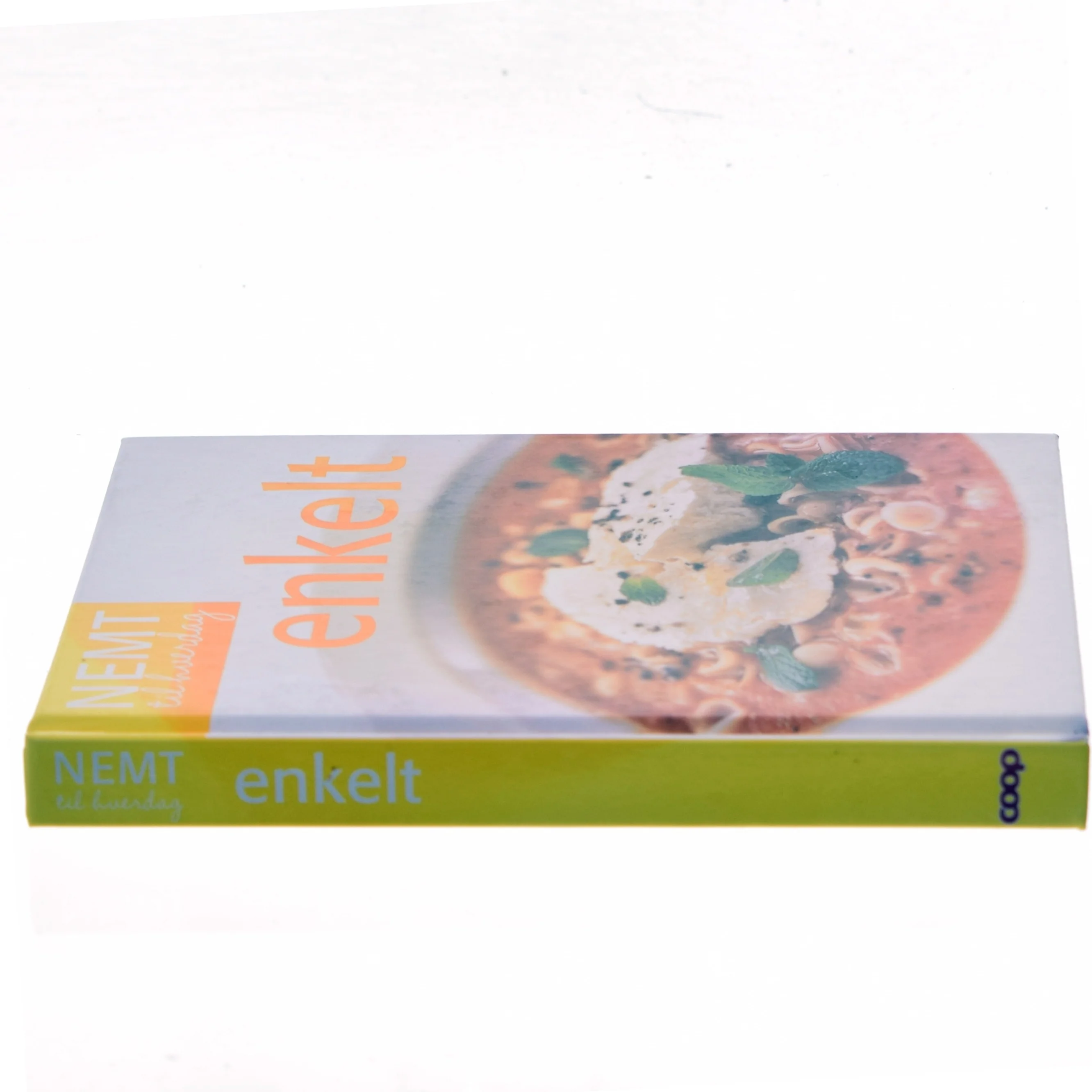 Nemt til hverdag af Ikke angivet (Bog)