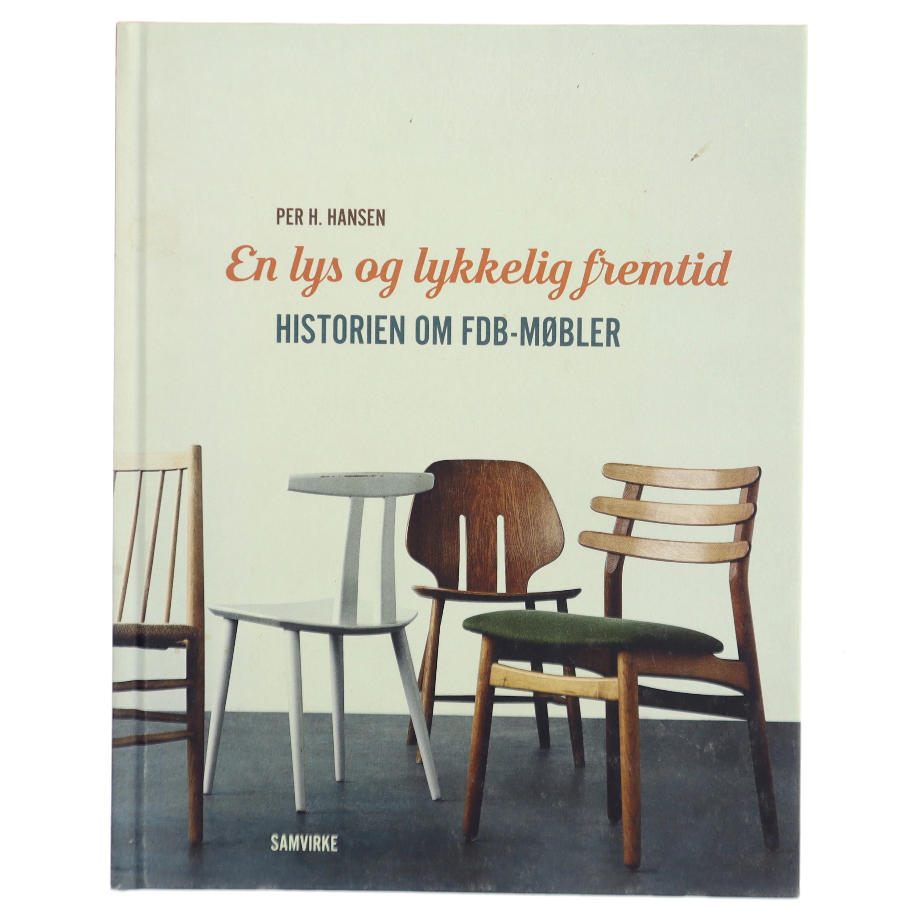 En lys og lykkelig fremtid af Per H. Hansen (Bog)