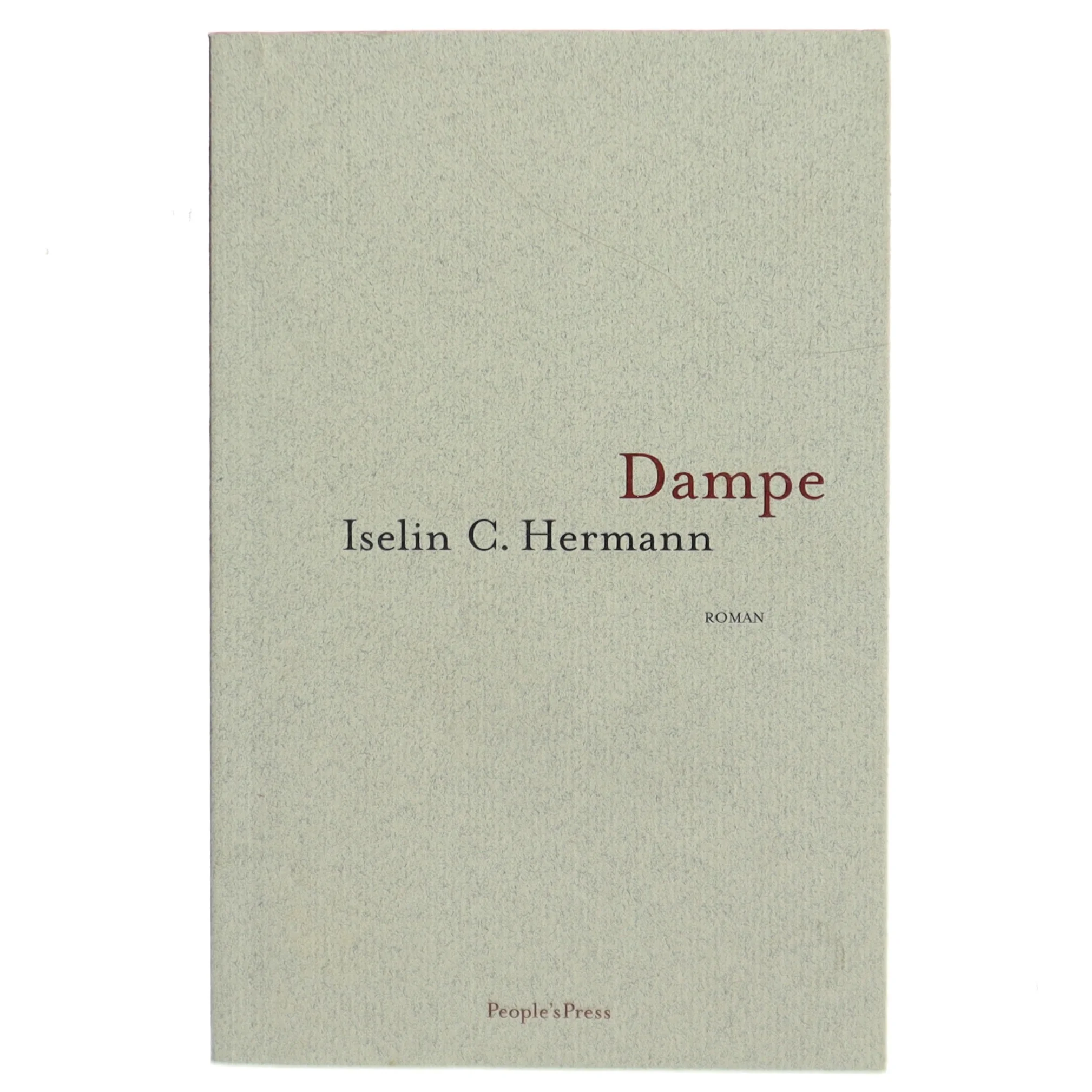 Dampe : roman af Iselin C. Hermann (Bog)