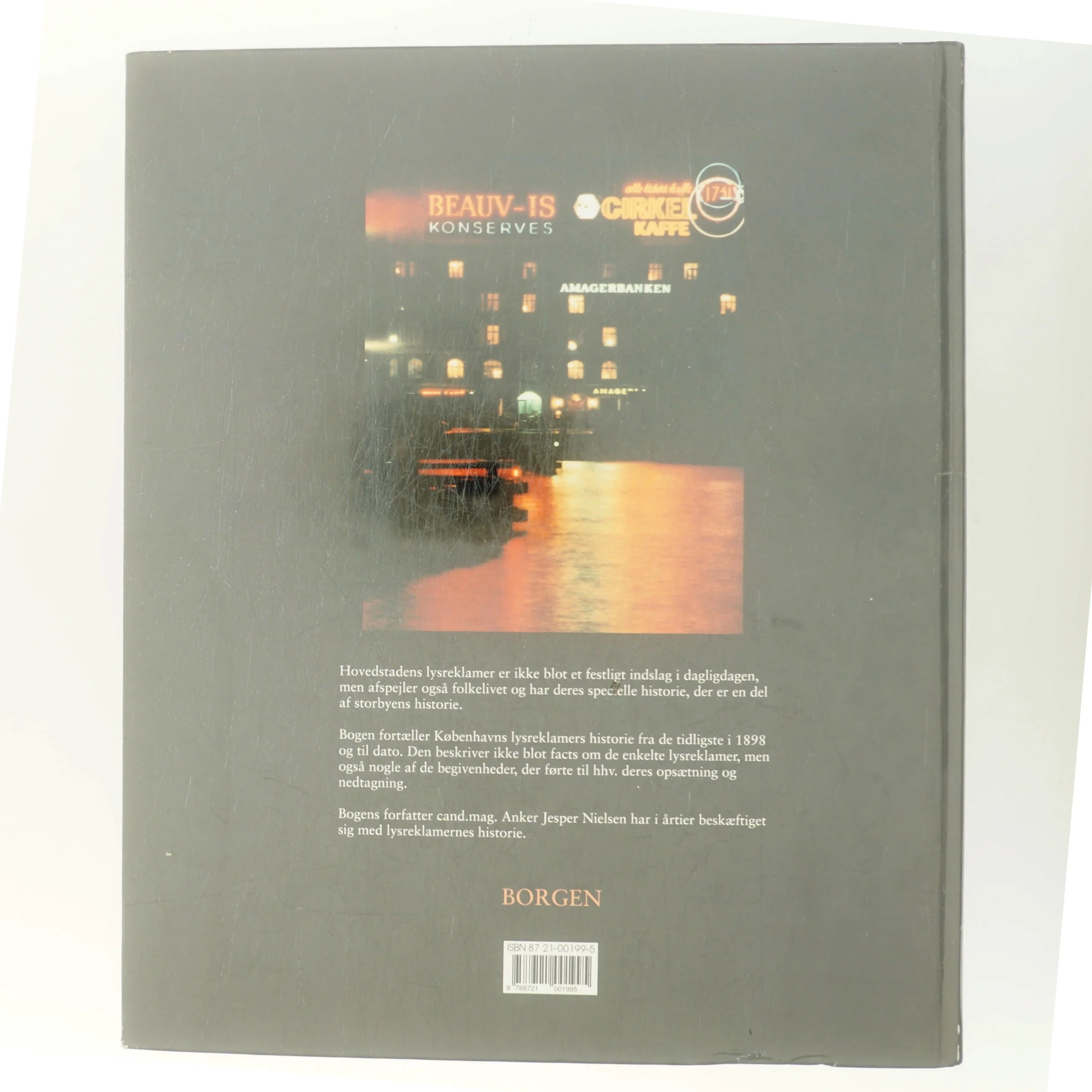 Lysene over København : hovedstadens lysreklamer 1898-1994 af Anker Jesper Nielsen (f. 1931) (Bog)