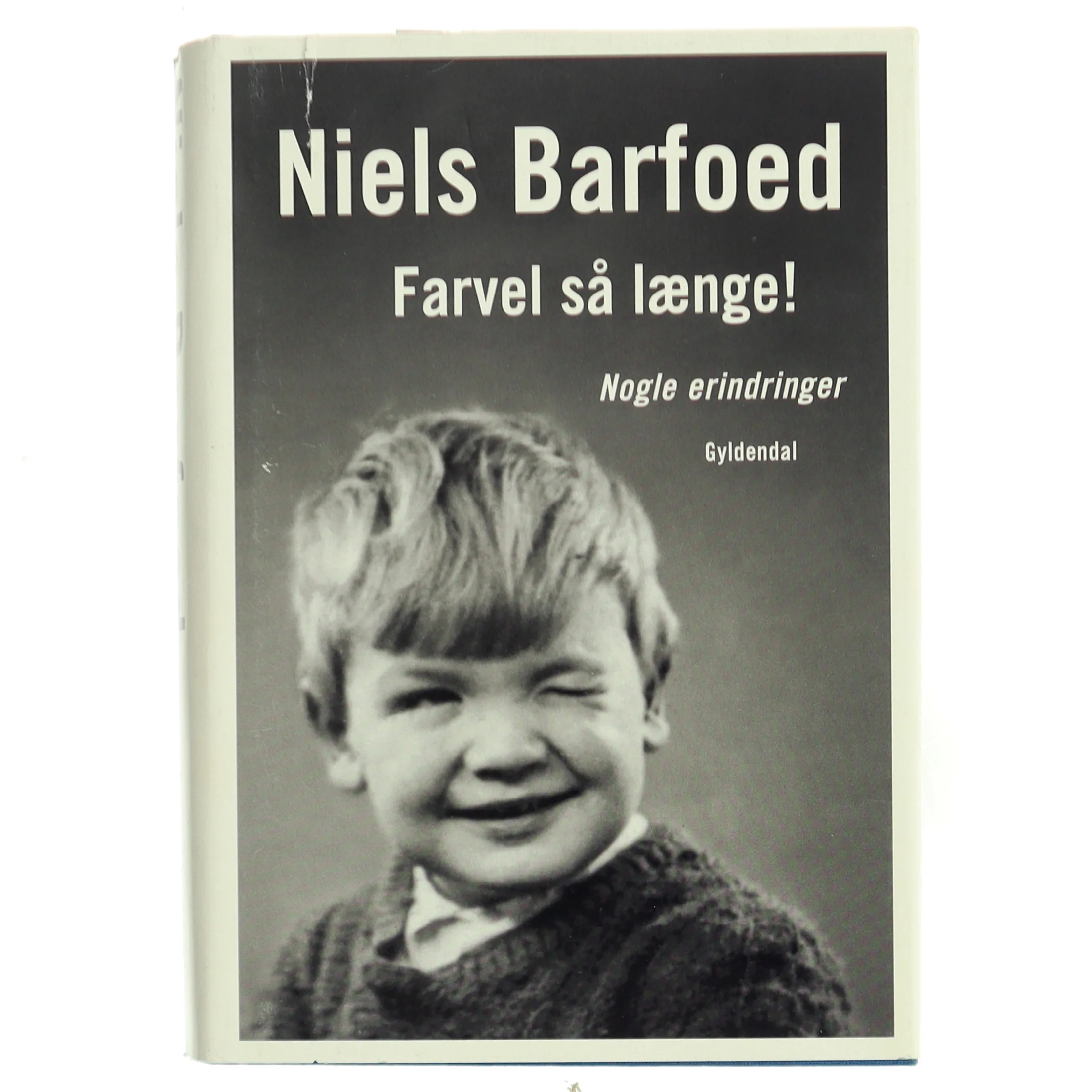 Farvel så længe! : genskrevne erindringer af Niels Barfoed (Bog)