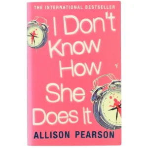 I don't know how she does it af Allison Pearson (Bog)