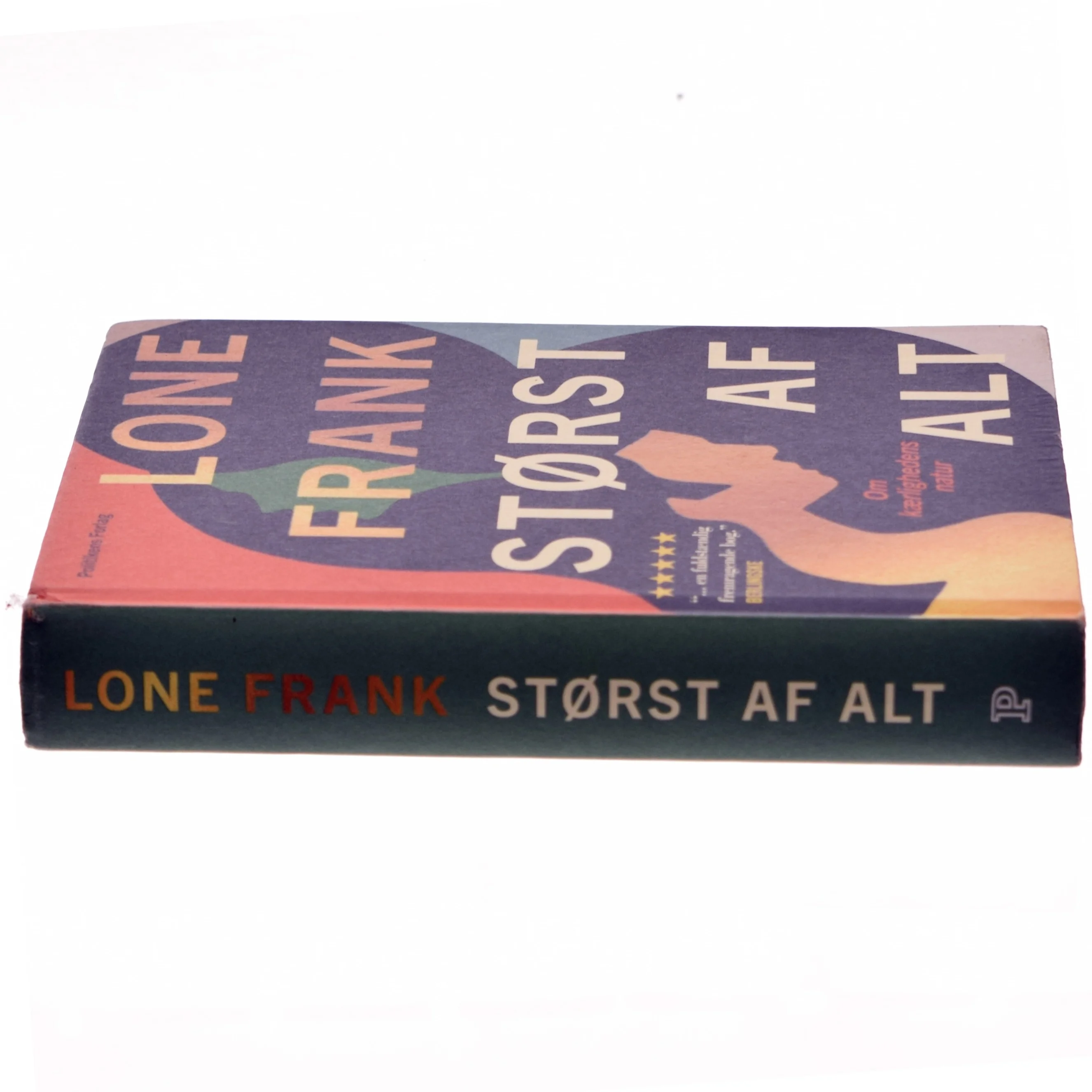 Størst af alt : om kærlighedens natur af Lone Frank (Bog)