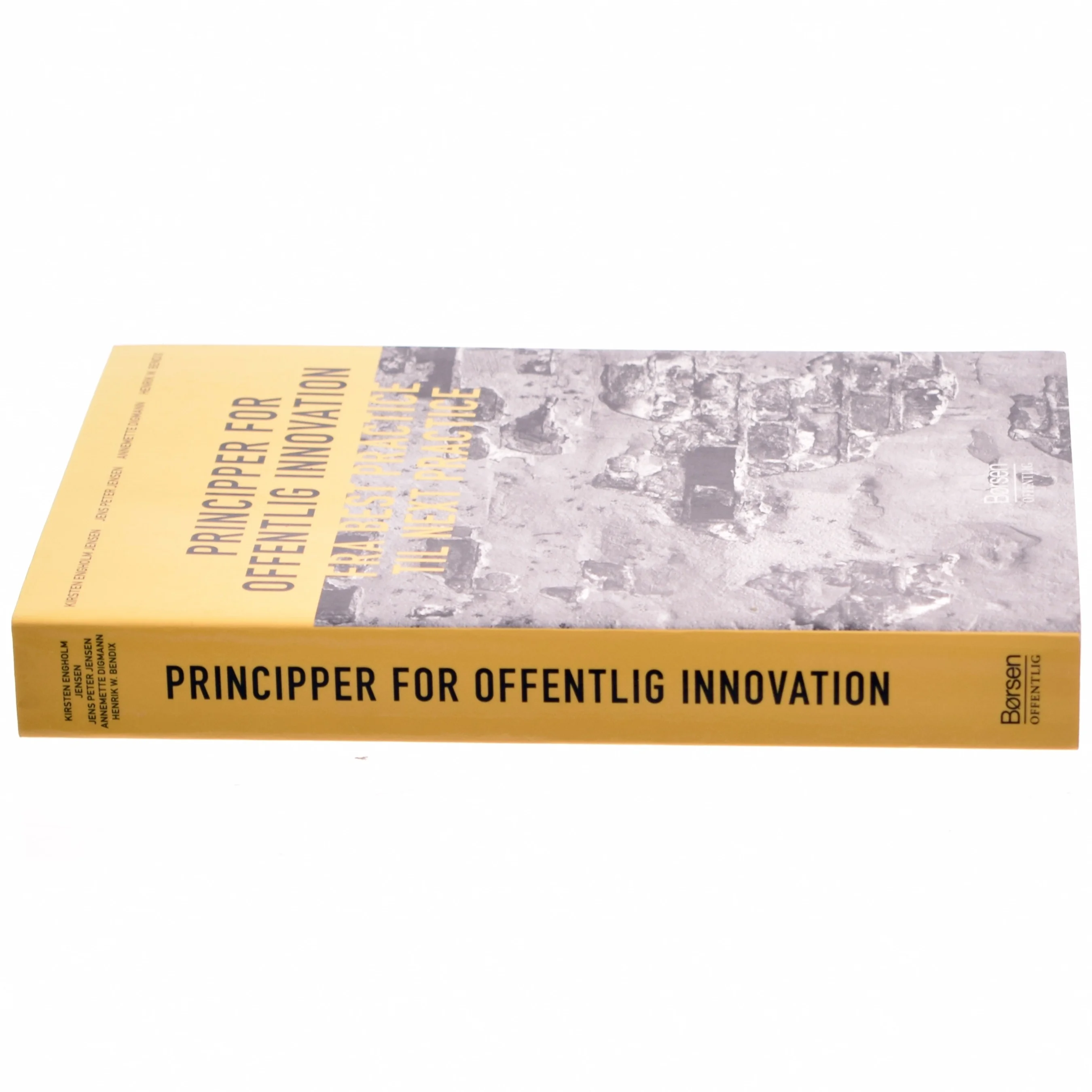 Principper for offentlig innovation : fra best practice til next practice af Kirsten Engholm Jensen (Bog)