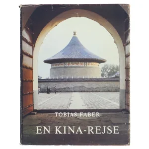 En Kina-rejse af Tobias Faber fra Selskabet Bogvennerne / Carit Andersens Forlag