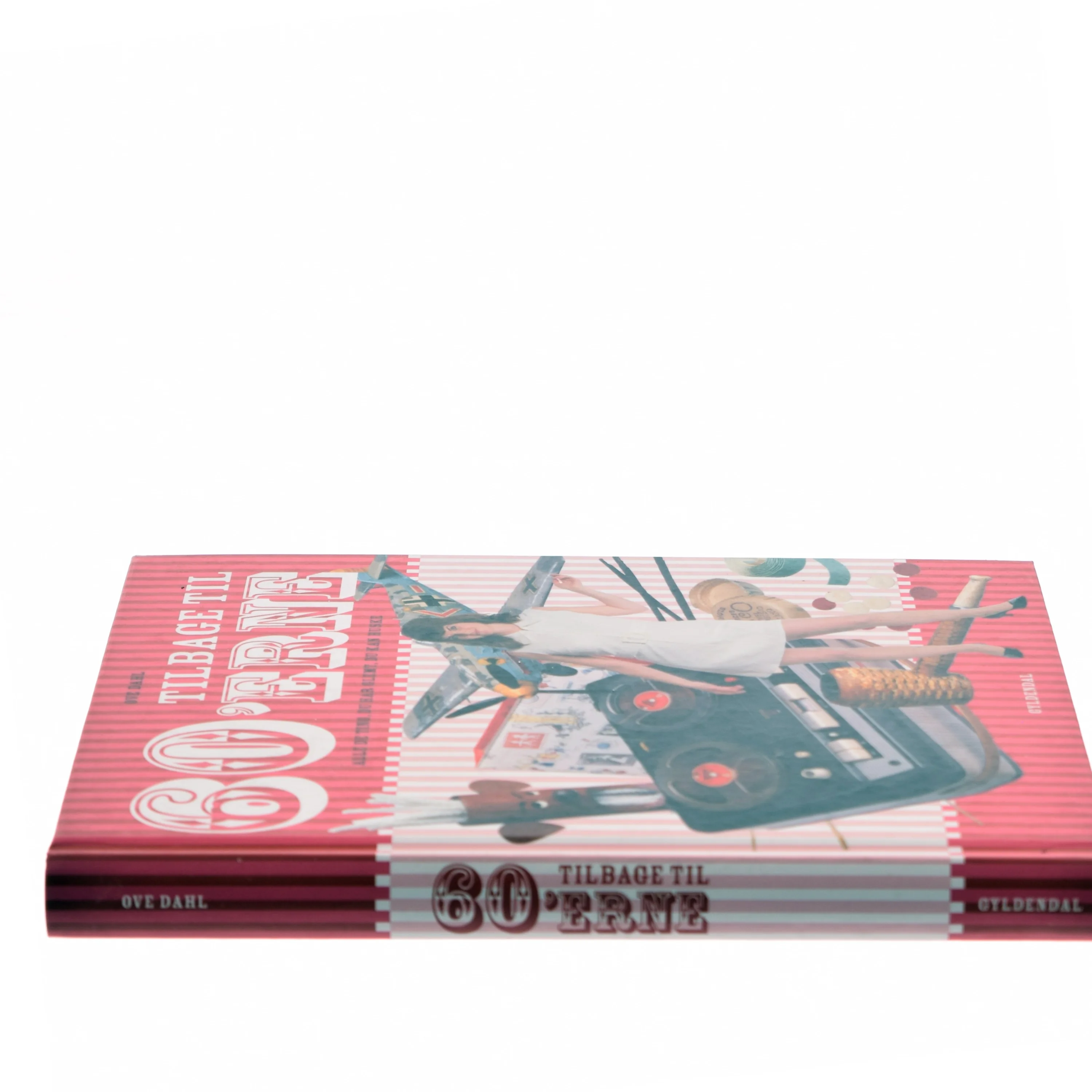Bog: Tilbage til 60'erne af Ove Dahl fra Gyldendal af Ove Dahl (Bog)