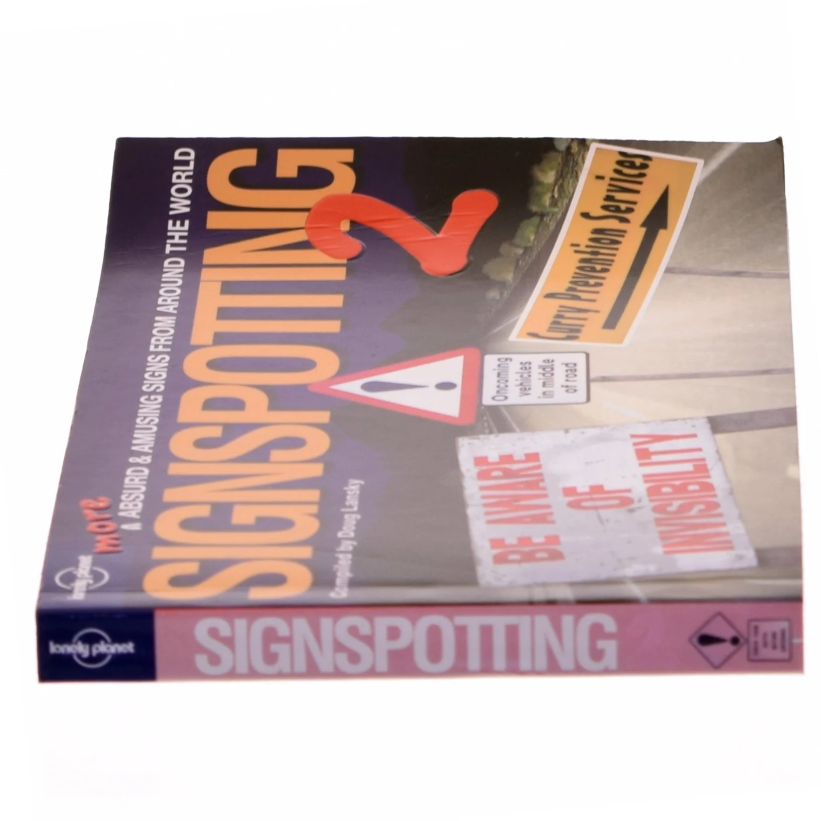Signspotting 2 : more absurd & amusing signs from around the world af Doug Lansky (Bog)