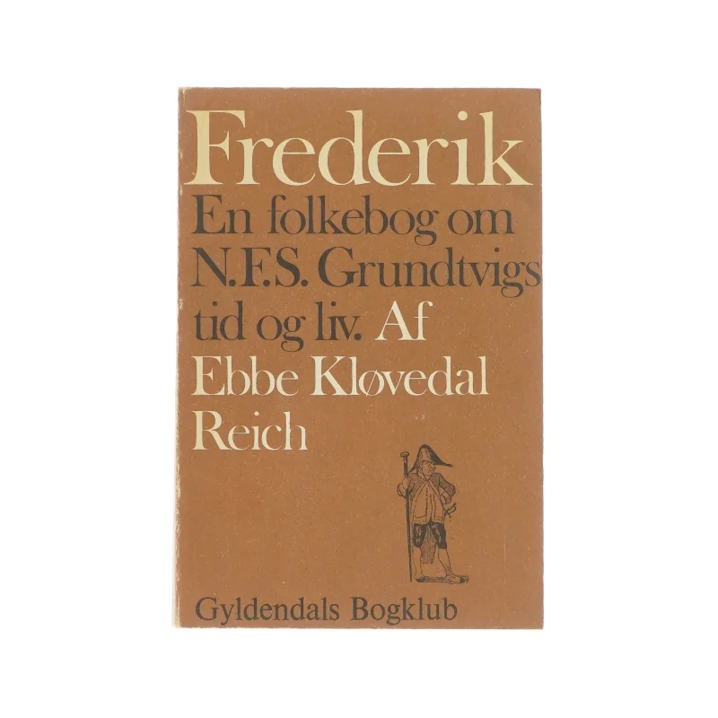 Frederik - En folkebog om N.F.S. Grundvigs tid og liv (Bog)