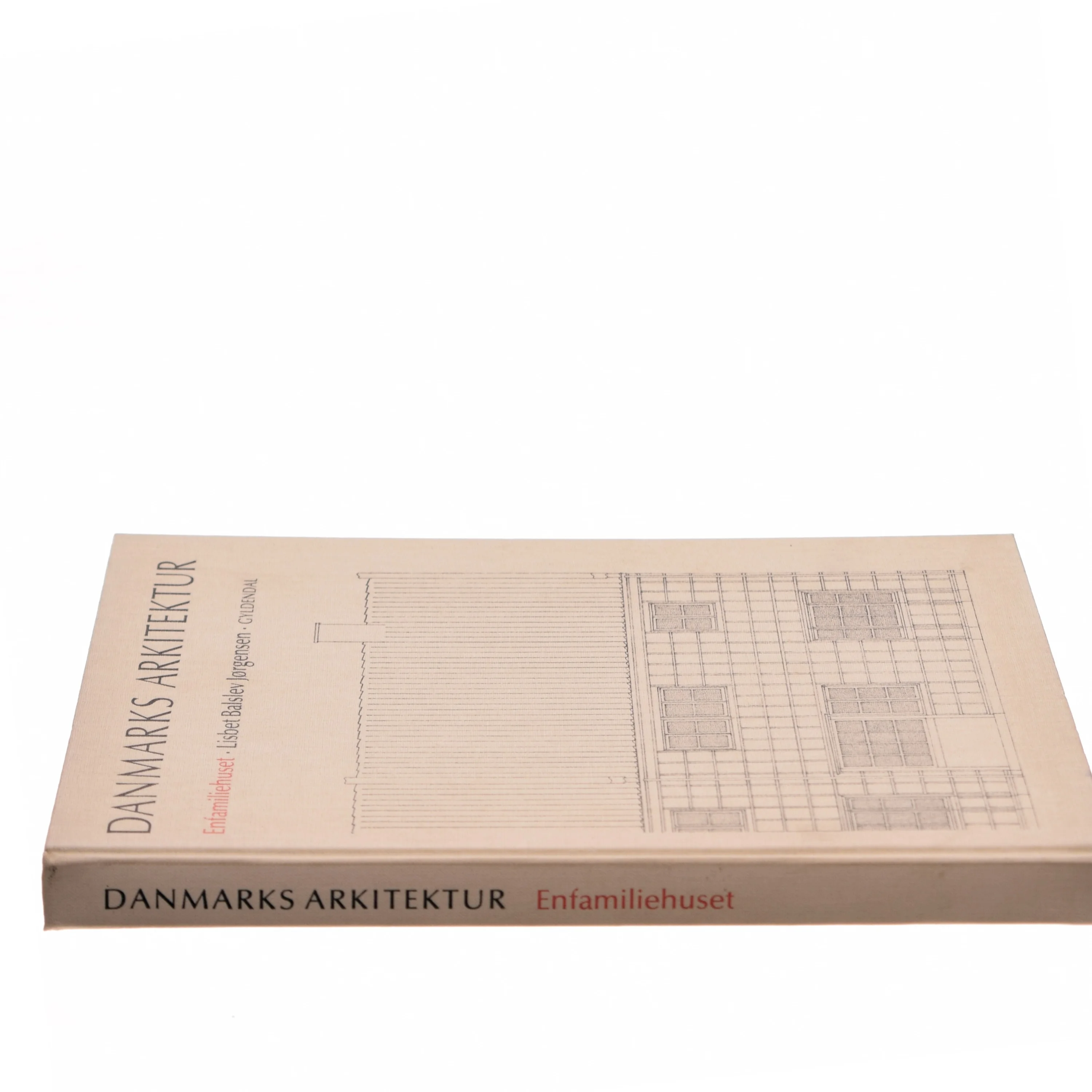 Danmarks Arkitektur: Enfamiliehuset fra Gyldendal af Lisbet Balslev Jørgensen (Bog)