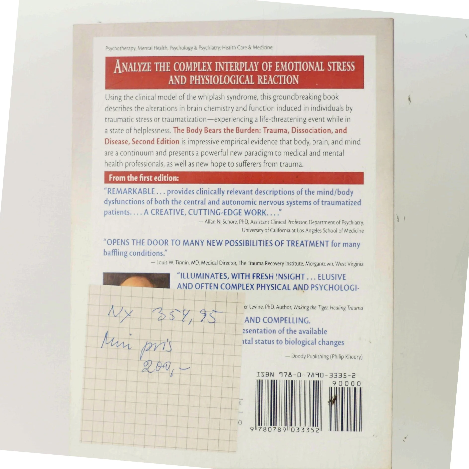 The body bears the burden : trauma, dissociation, and disease af Robert C. Scaer (Bog)