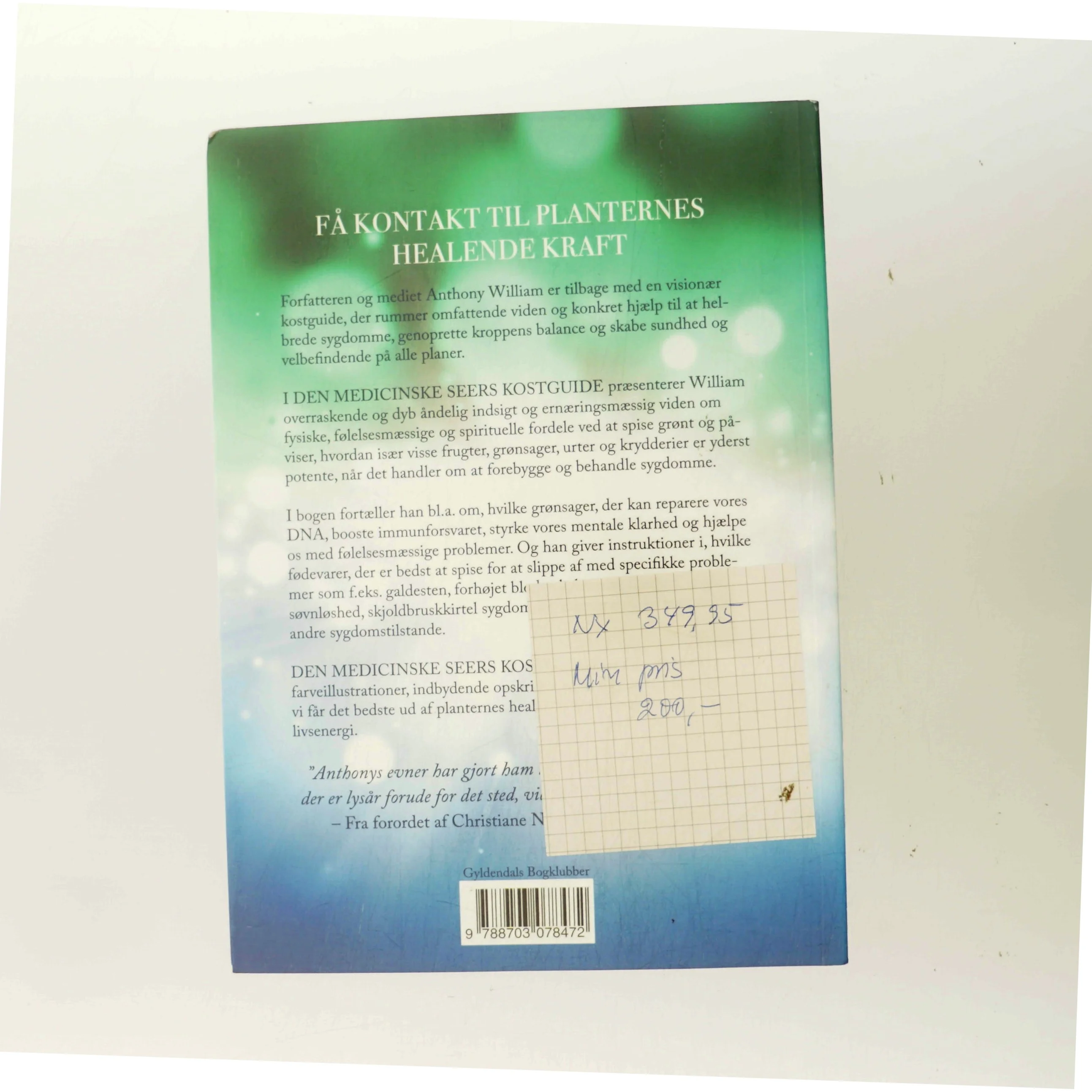 Den medicinske seers kostguide : helbred dig selv og dem, du holder af, med den healende kraft i frugt og grønsager af Anthony William (Bog)