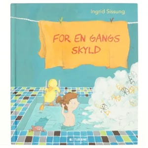 For en gangs skyld af Ingrid Sissung (Bog)