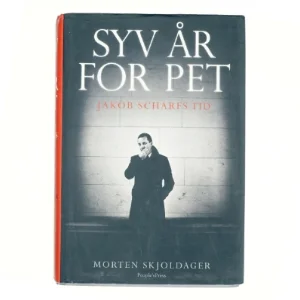 Syv år for PET : Jakob Scharfs tid af Morten Skjoldager (Bog)