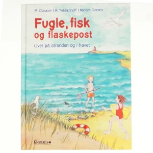 Fugle, fisk og flaskepost af Marion Clausen, Katharina Tebbenhoff, Dieter Heidenreich (Bog)
