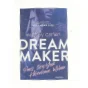 Dream Maker af Charlotte Douglas (Bog)