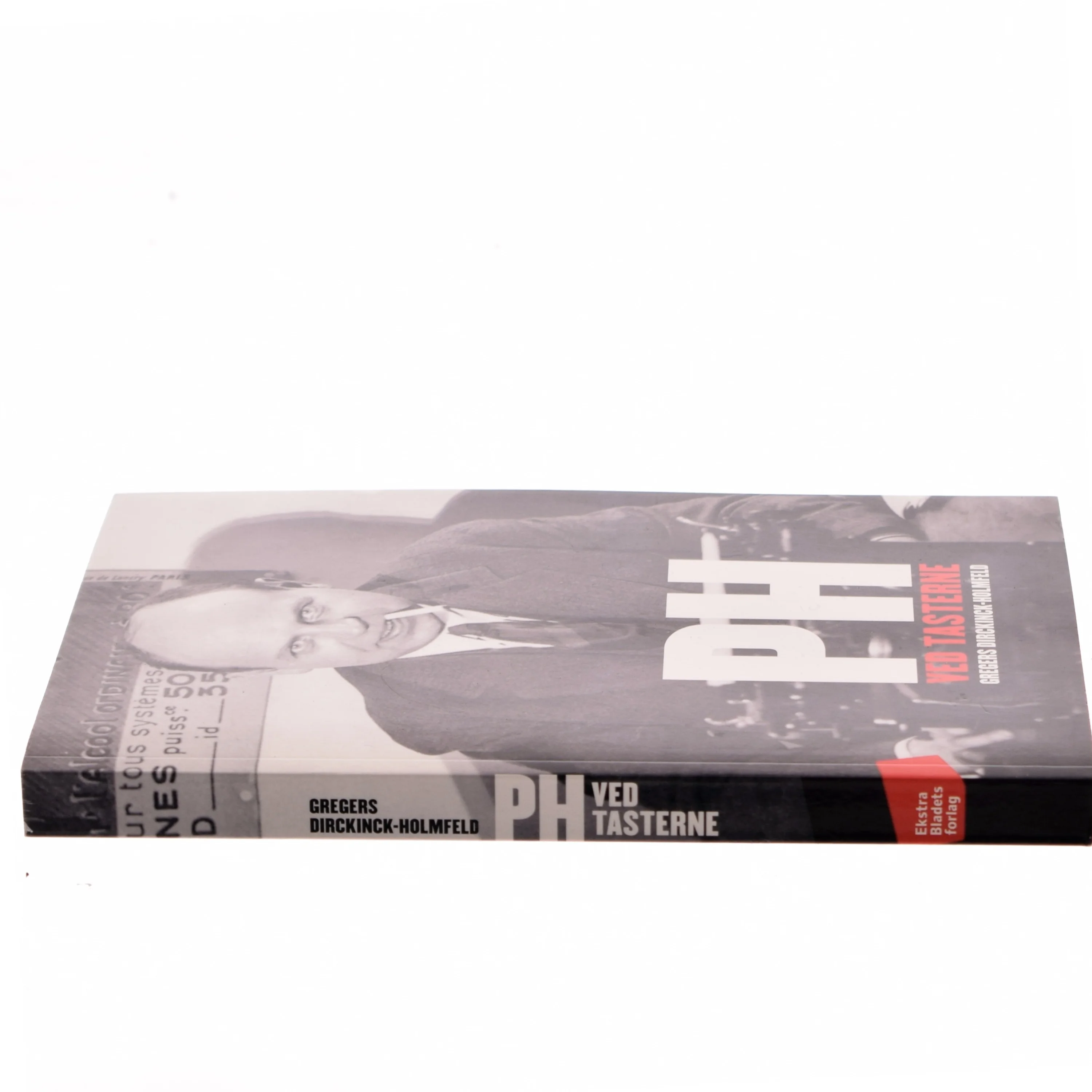 PH ved tasterne : lampens ånd på Ekstra Bladet af Gregers Dirckinck-Holmfeld (Bog)