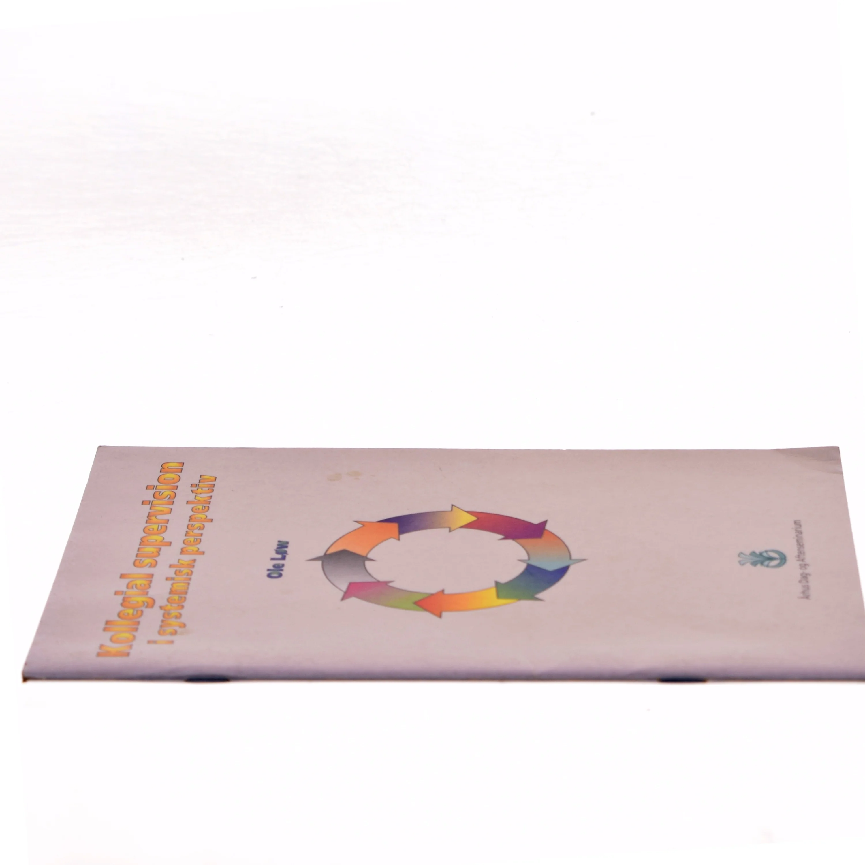 Kollegial supervision i systemisk perspektiv af Ole Løw (Bog)