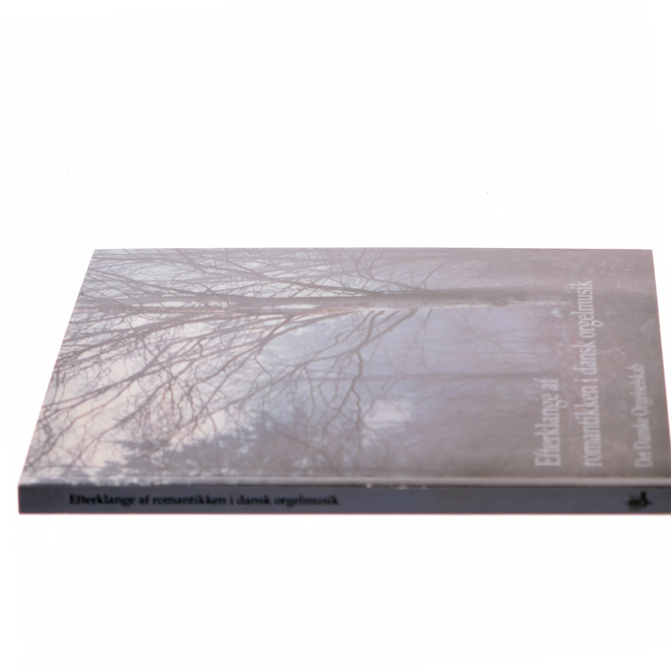 Efterklange af romantikken i dansk orgelmusik : tre komponister og en repertoireundersøgelse af Det Danske Orgelselskab (Bog)