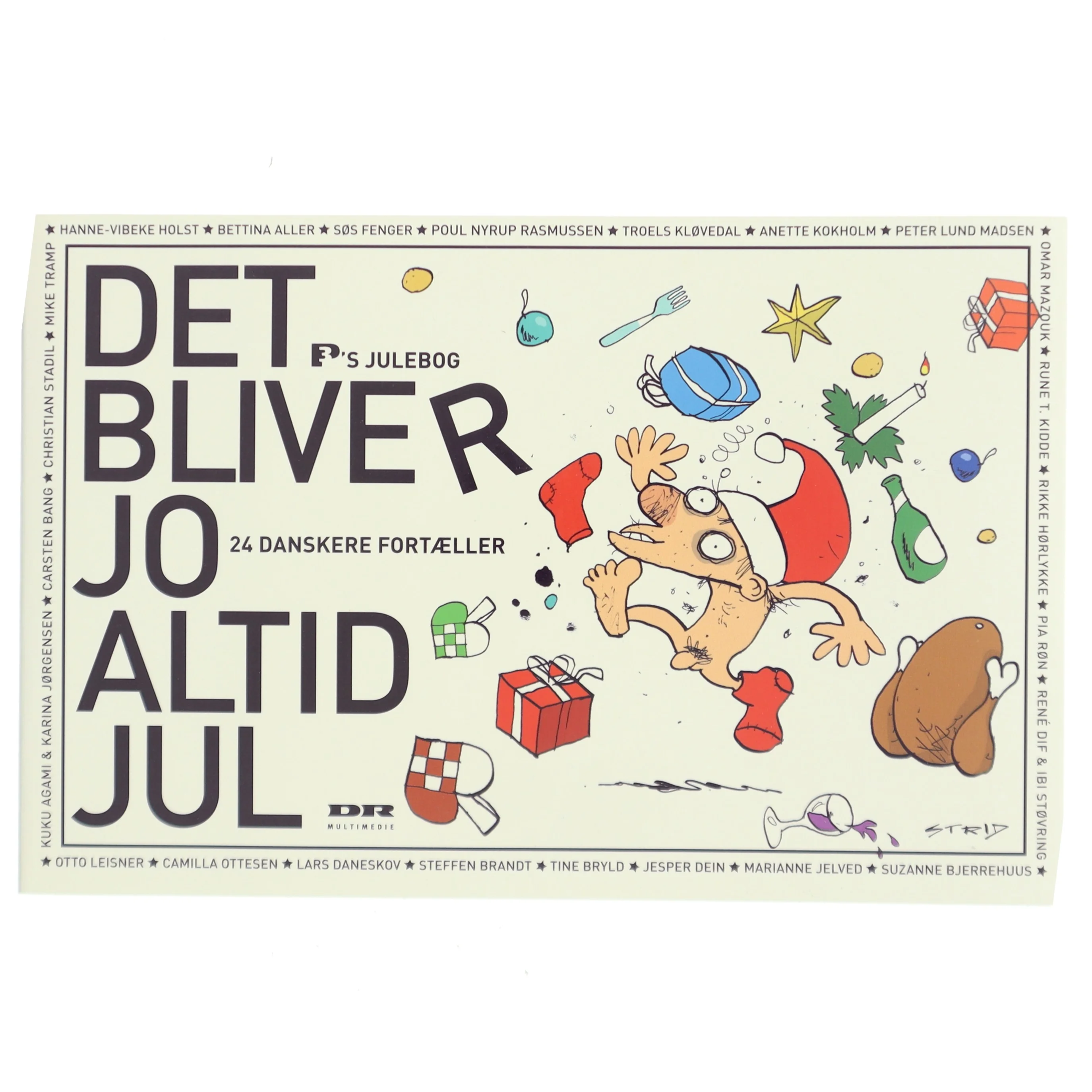 STRID Det bliver jo altid jul : P3's julebog : 24 danskere fortæller (Bog)